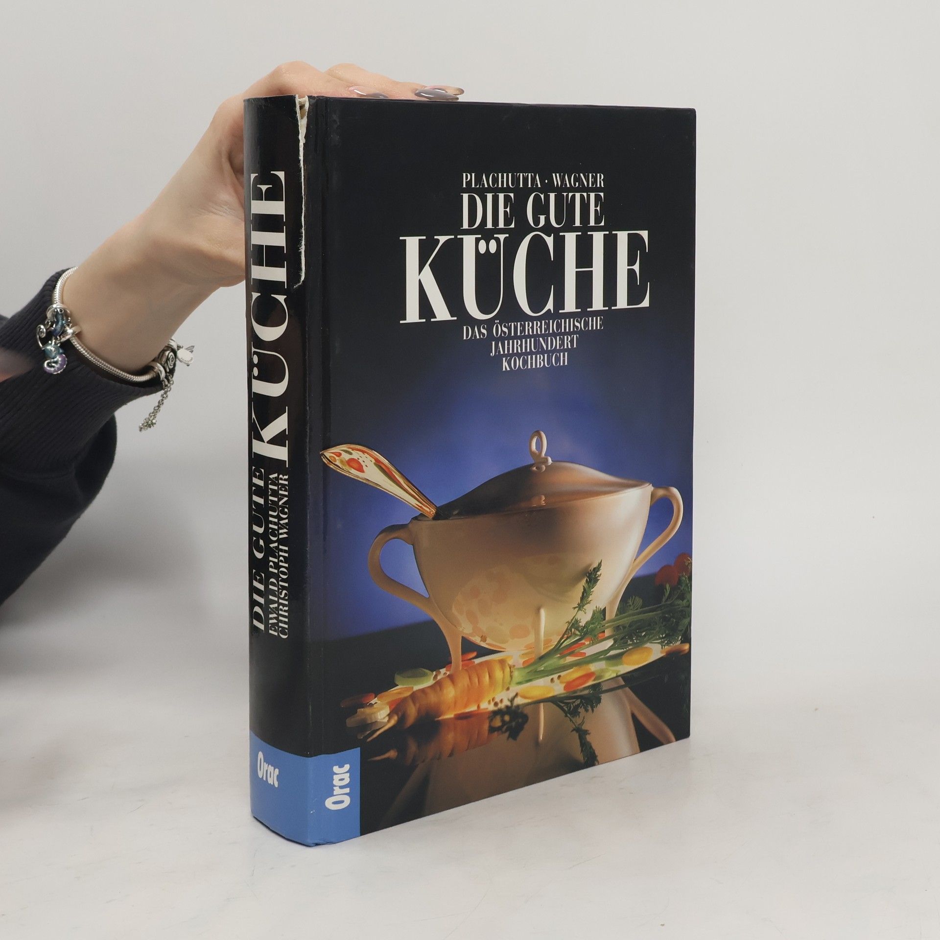 Ewald Plachutta Die gute Küche. Das österreichische Jahrhundert Kochbuch