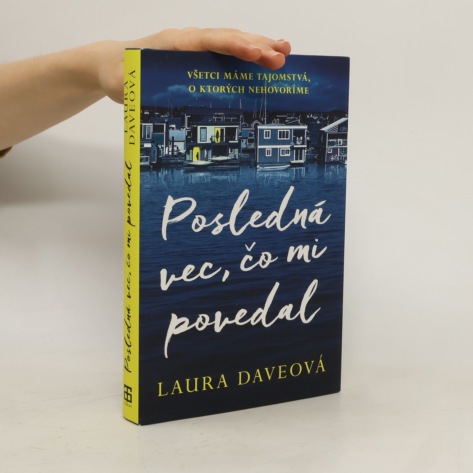 Laura Dave Posledná vec, čo mi povedal