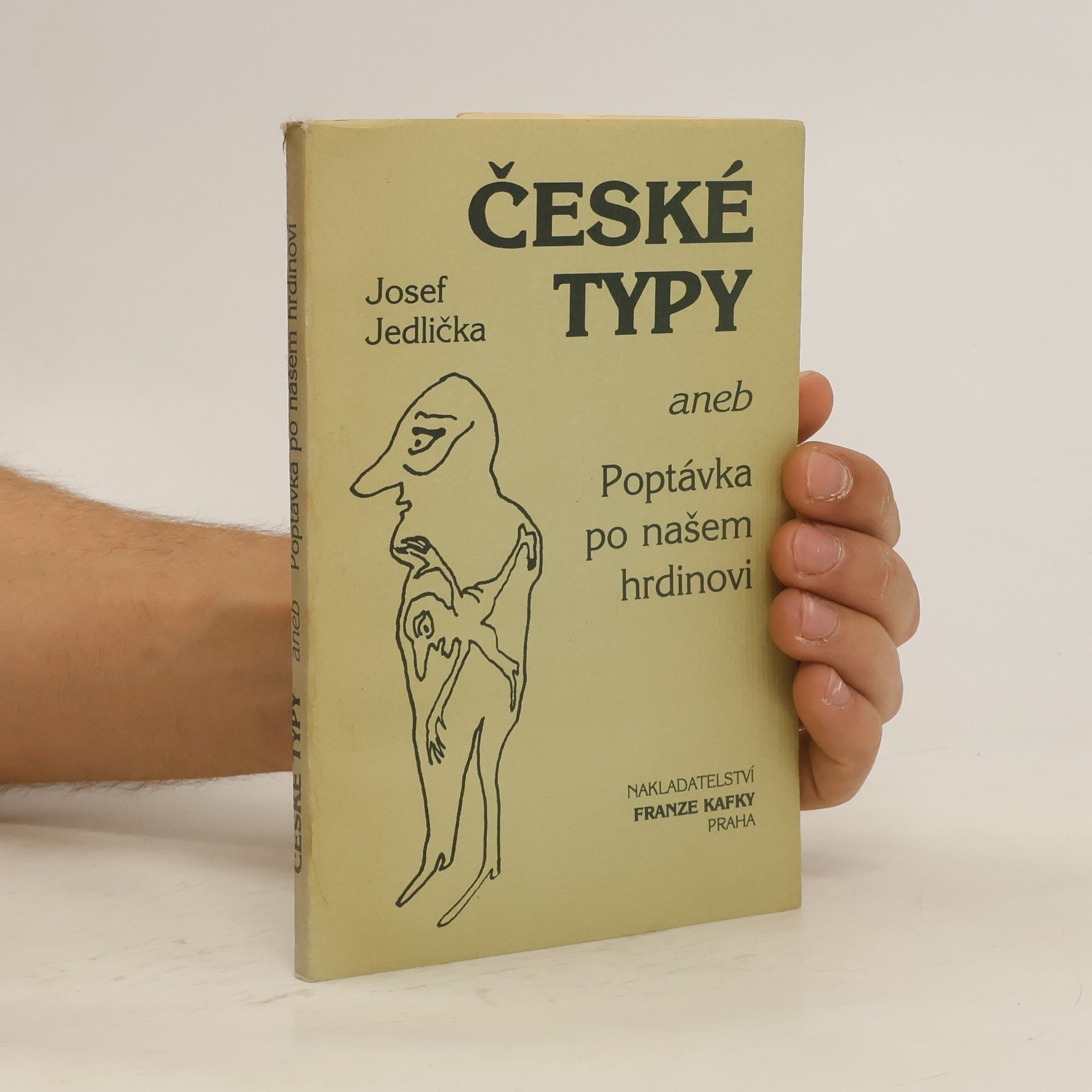 Josef Jedlička České typy, aneb, Poptávka po našem hrdinovi