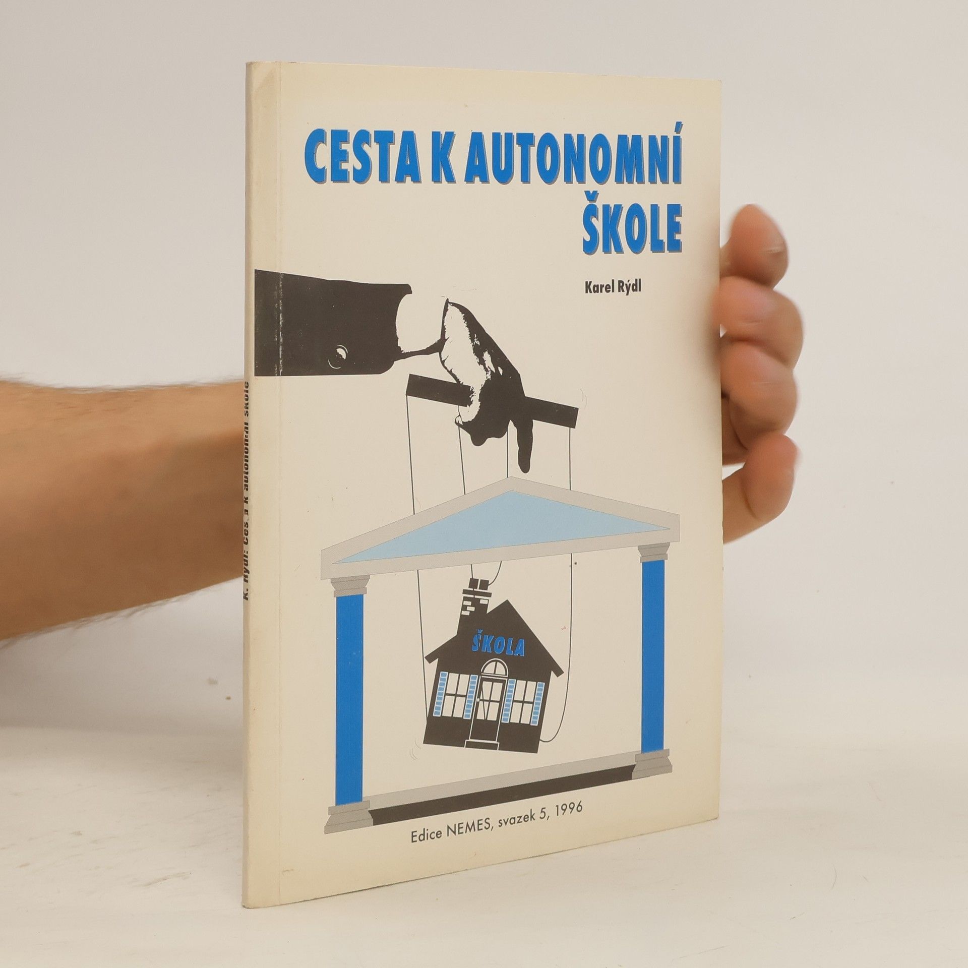 Karel Rýdl Cesta k autonomní škole. Nemes, svazek 5.