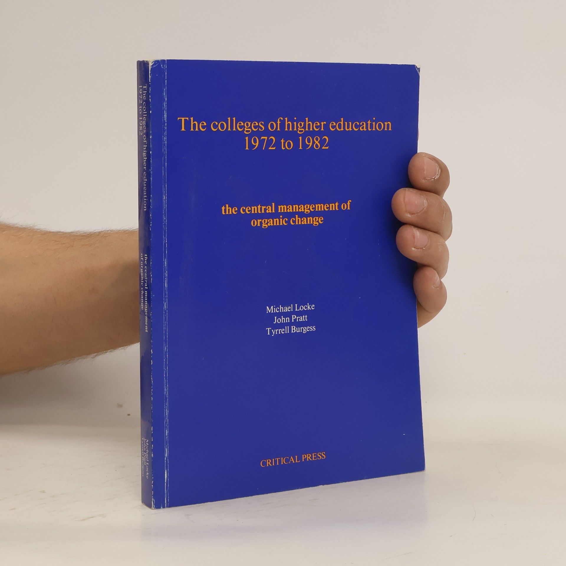 Michael Locke The Colleges of Higher Education, 1972-1982