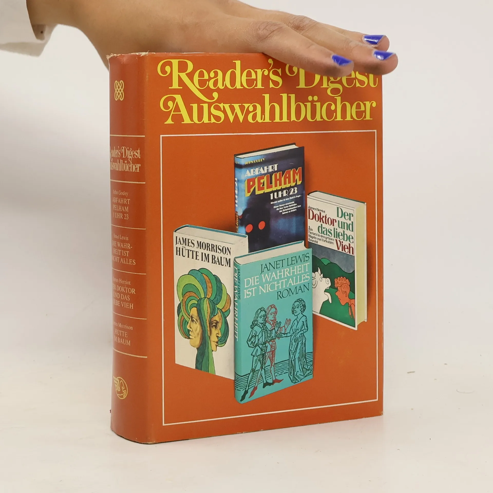 Reader's Digest Auswahlbücher: Abfahrt Pelham 1 Uhr 23; Die Wahrheit ist nicht alles; Der Doktor und das liebe Vieh; Hütte im Baum | Book | Hardcover