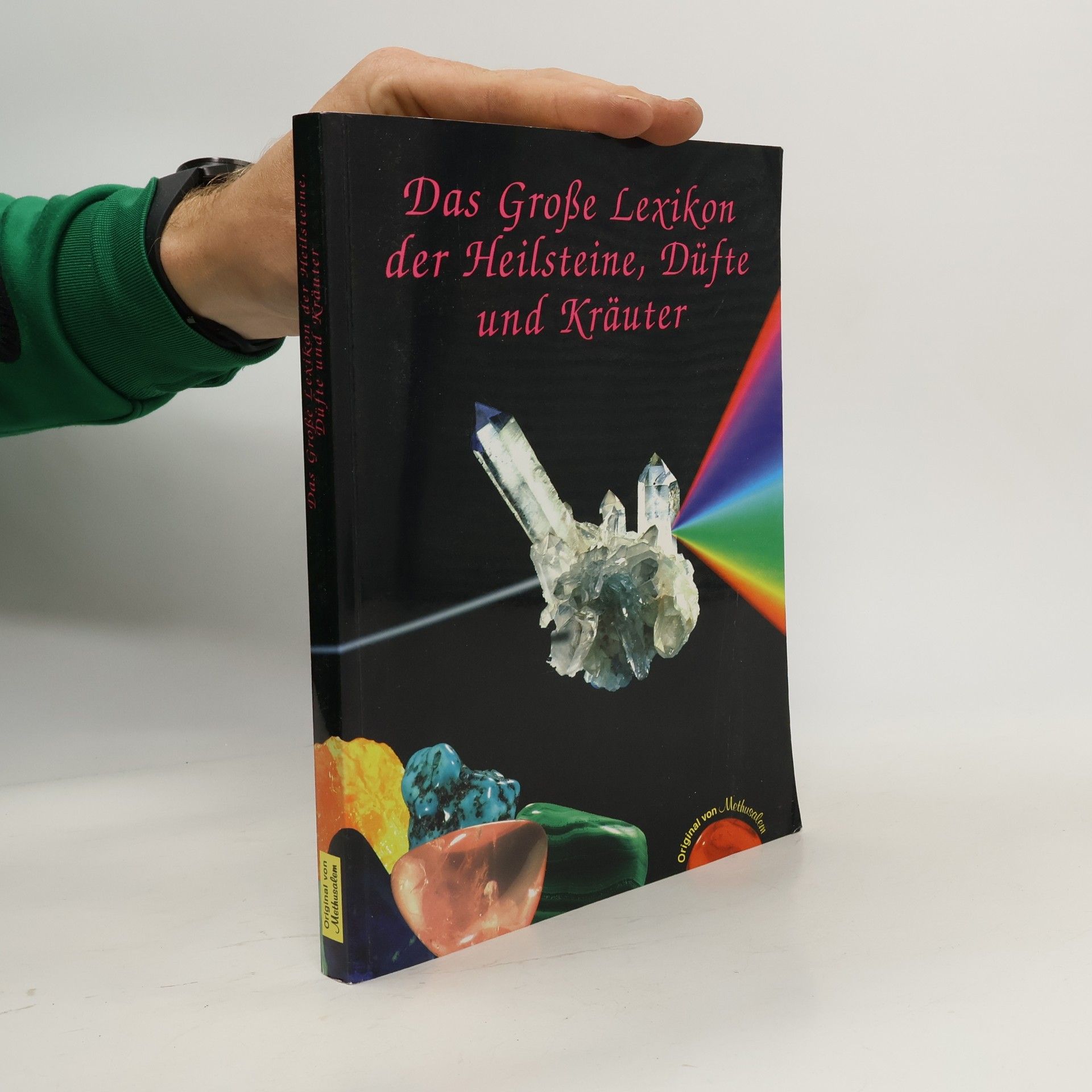 Autorenkollektiv Das große Lexikon der Heilsteine, Düfte und Kräuter