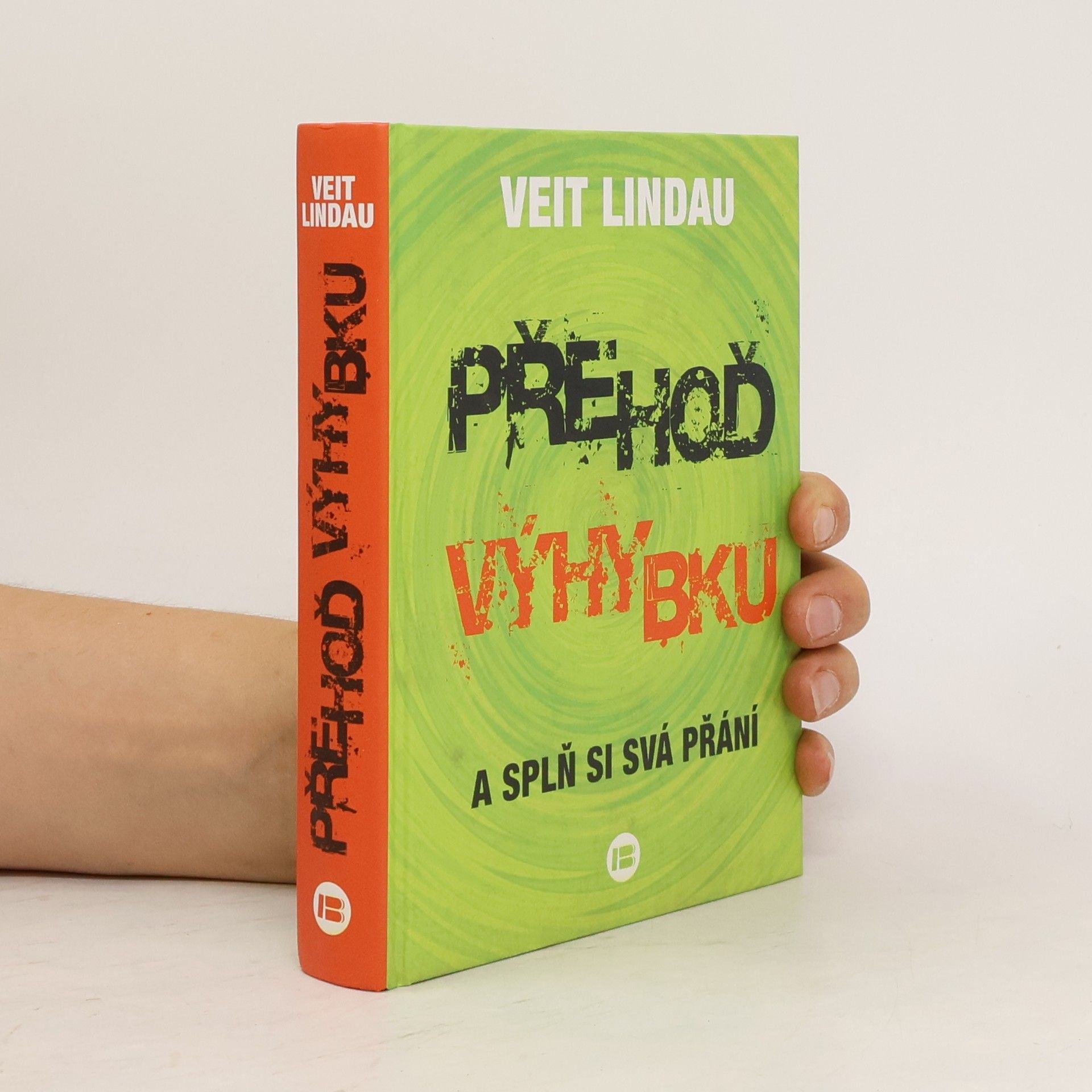 Veit Lindau Přehoď výhybku a splň si svá přání