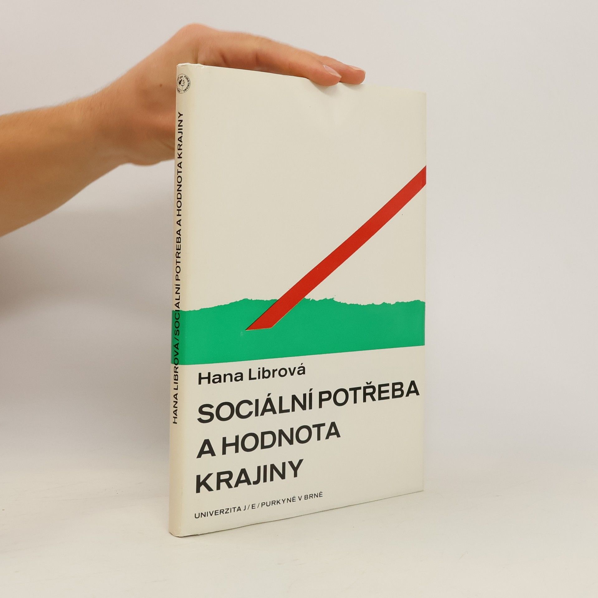 Hana Librová Sociální potřeba a hodnota krajiny