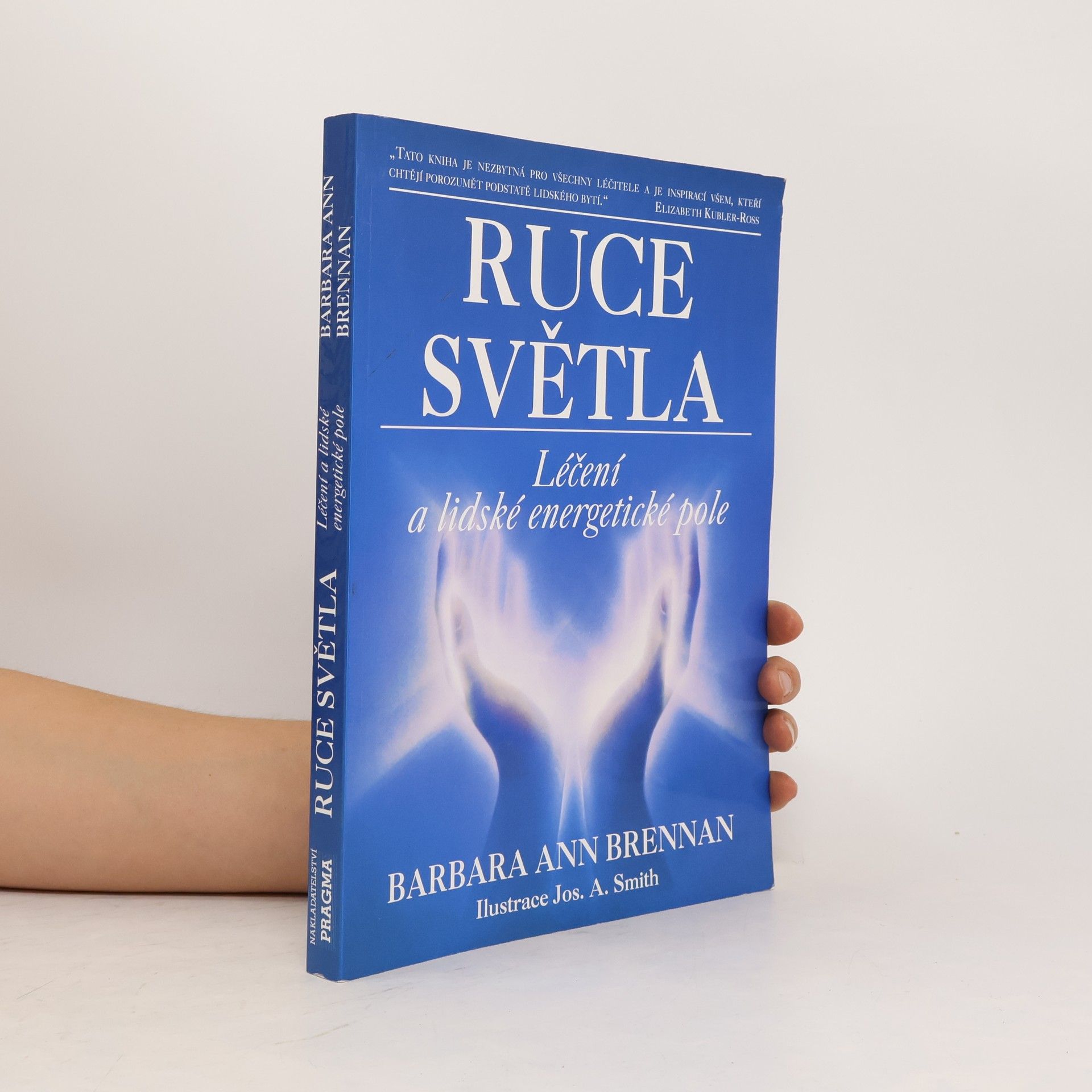 Barbara Ann Brennan Ruce světla. Léčení a lidské energetické pole