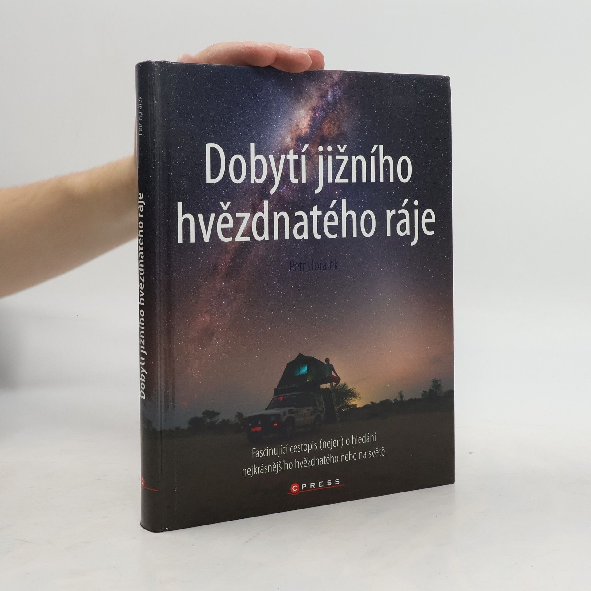 Petr Horálek Dobytí jižního hvězdnatého ráje