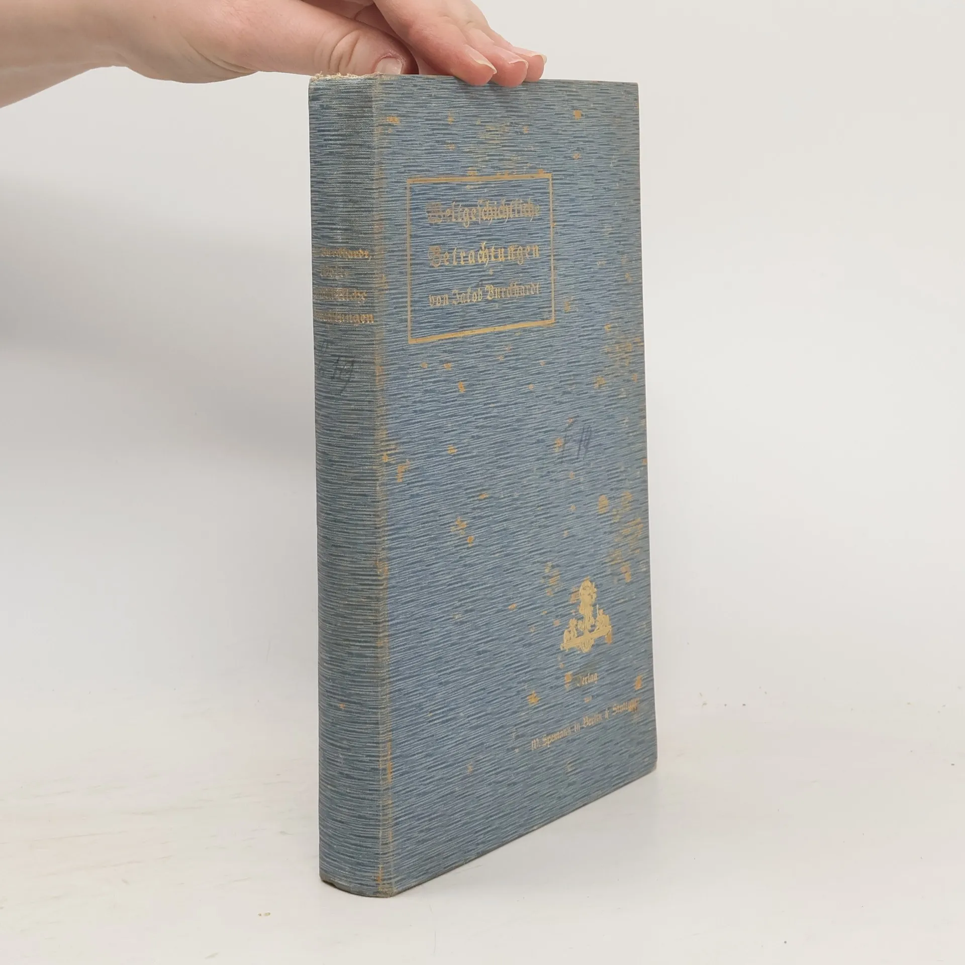 Weltgeschichtliche Betrachtungen. Herausgegeben von Jakob Oeri | Buch | Hardcover | Jakob Burckhardt