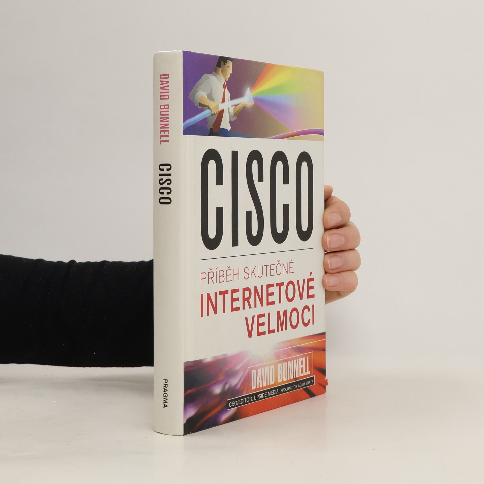 David Bunnell Cisco: Příběh skutečné internetové velmoci