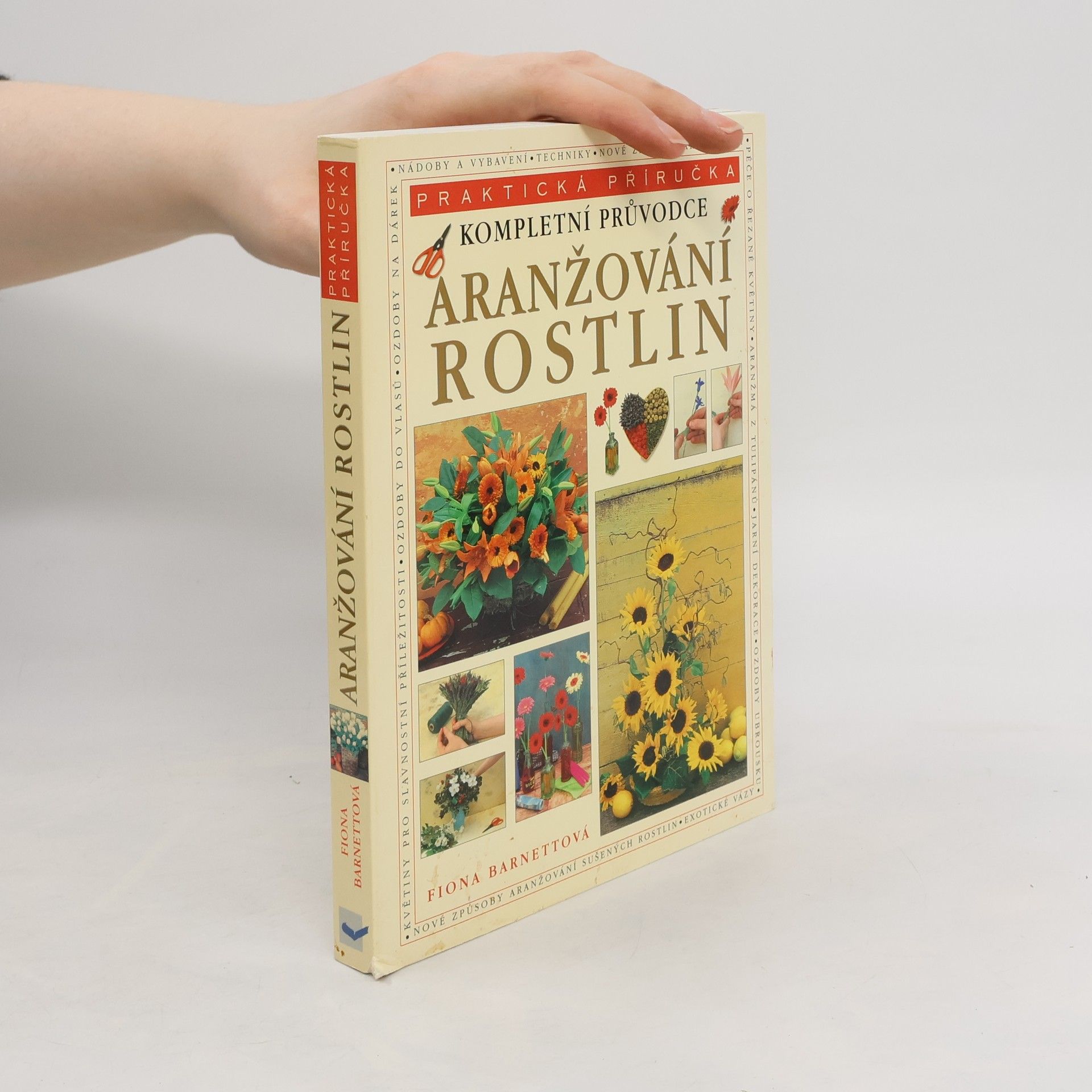 Collectif d'auteurs Kompletní průvodce aranžování rostlin