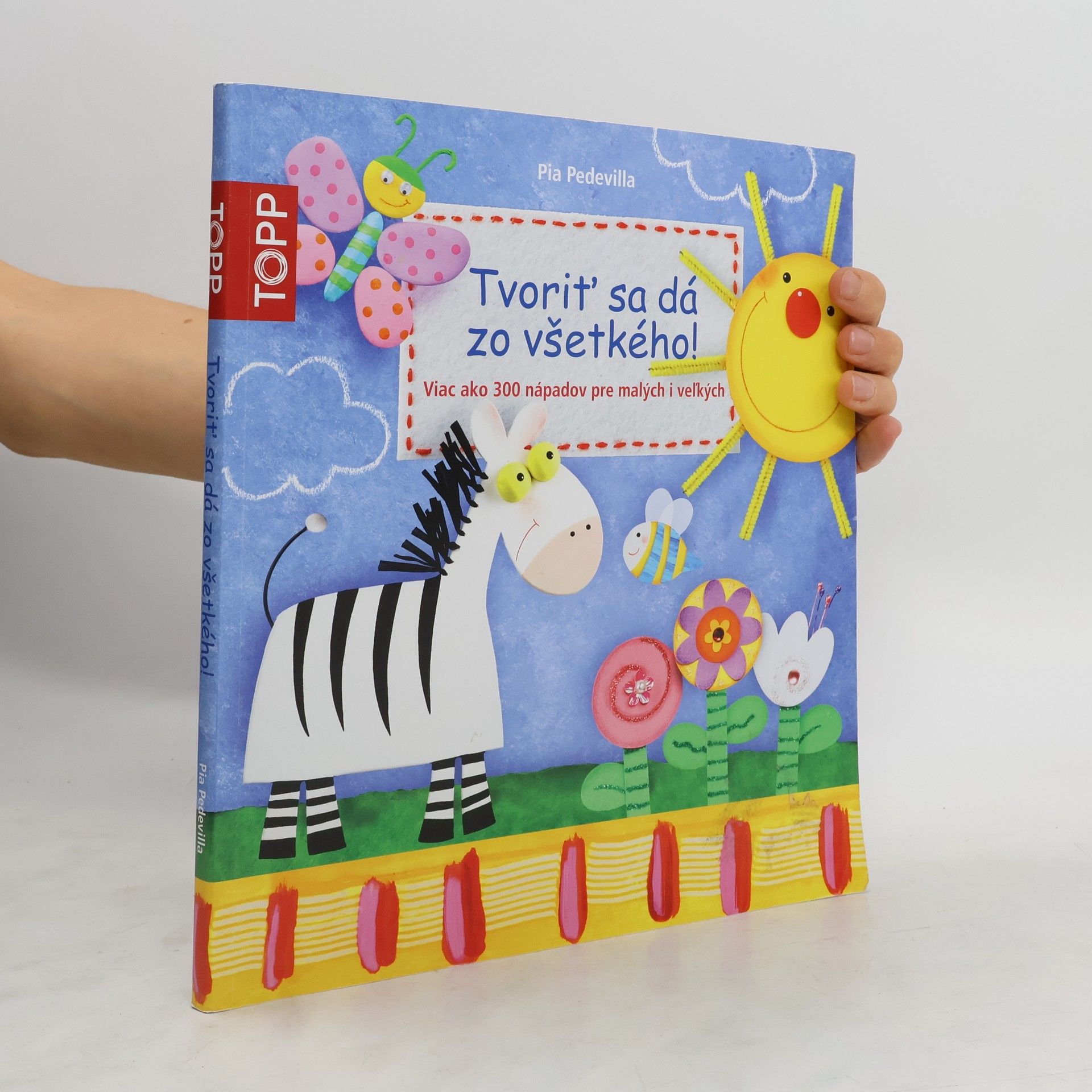 Pia Pedevilla Tvoriť sa dá zo všetkého!