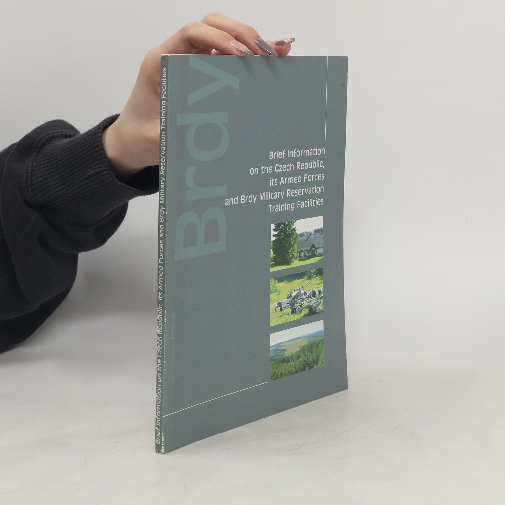 kolektiv Brief Information on the Czech Republic, its Armed Forces and Brdy Military Reservation Training Facilities