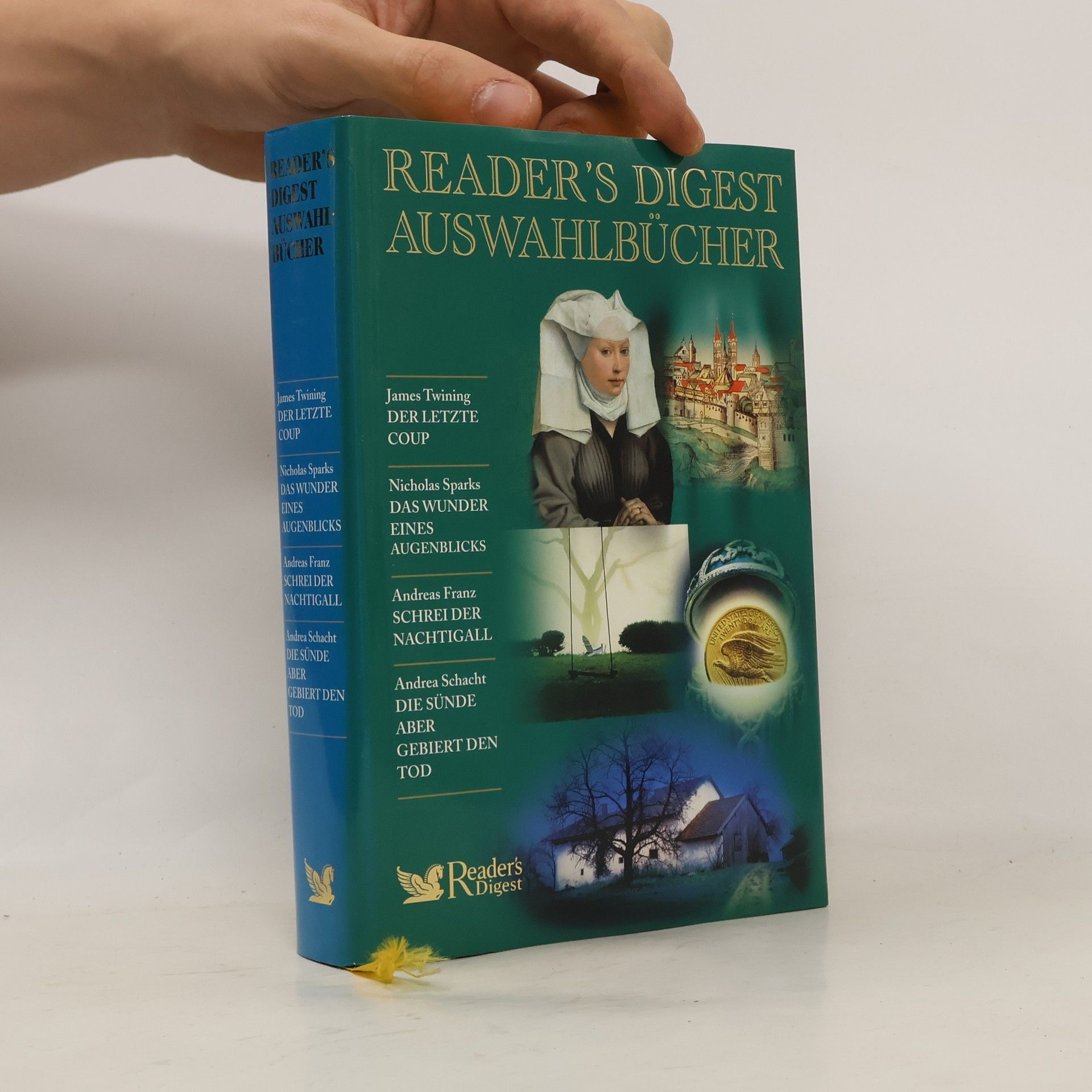 kolektiv Reader's Digest Auswahlbücher. Der letzte Coup, Das Wunder eines Augenblicks, Schrei der Nachtigall, Die Sünde aber gebiert den Tod