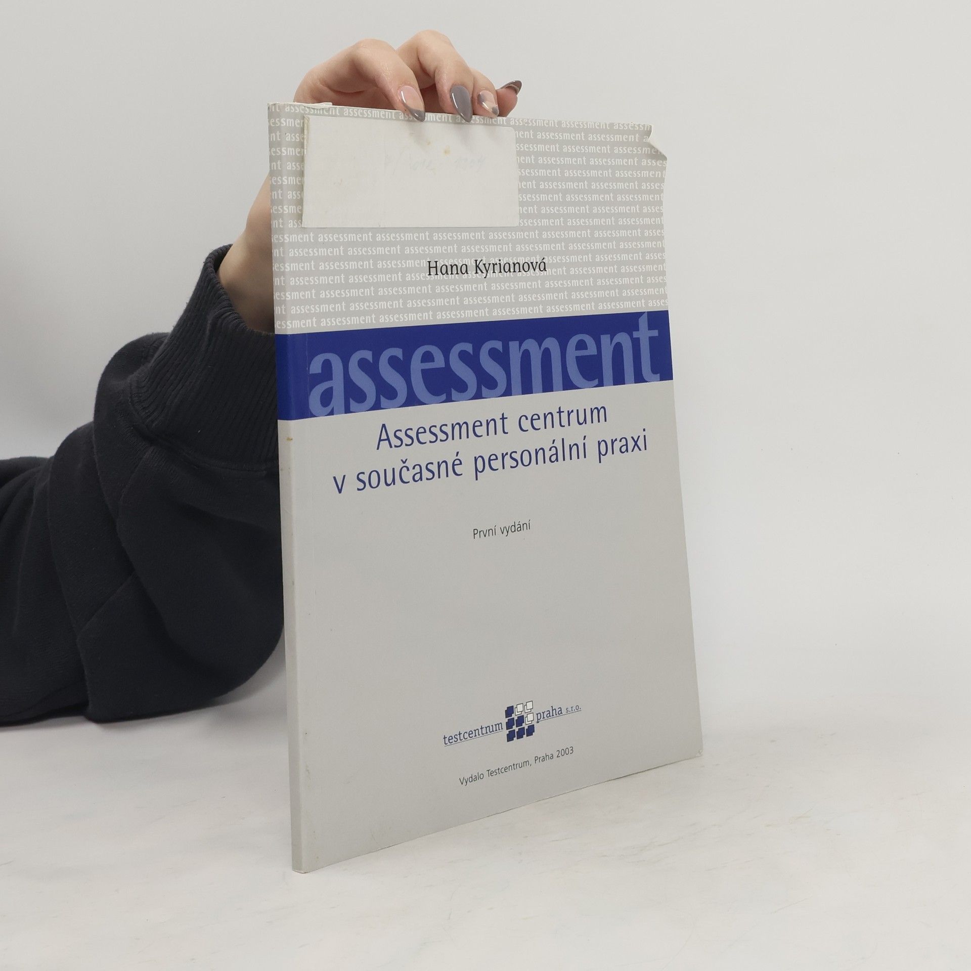 Hana Kyrianová Assessment centrum v současné personální praxi