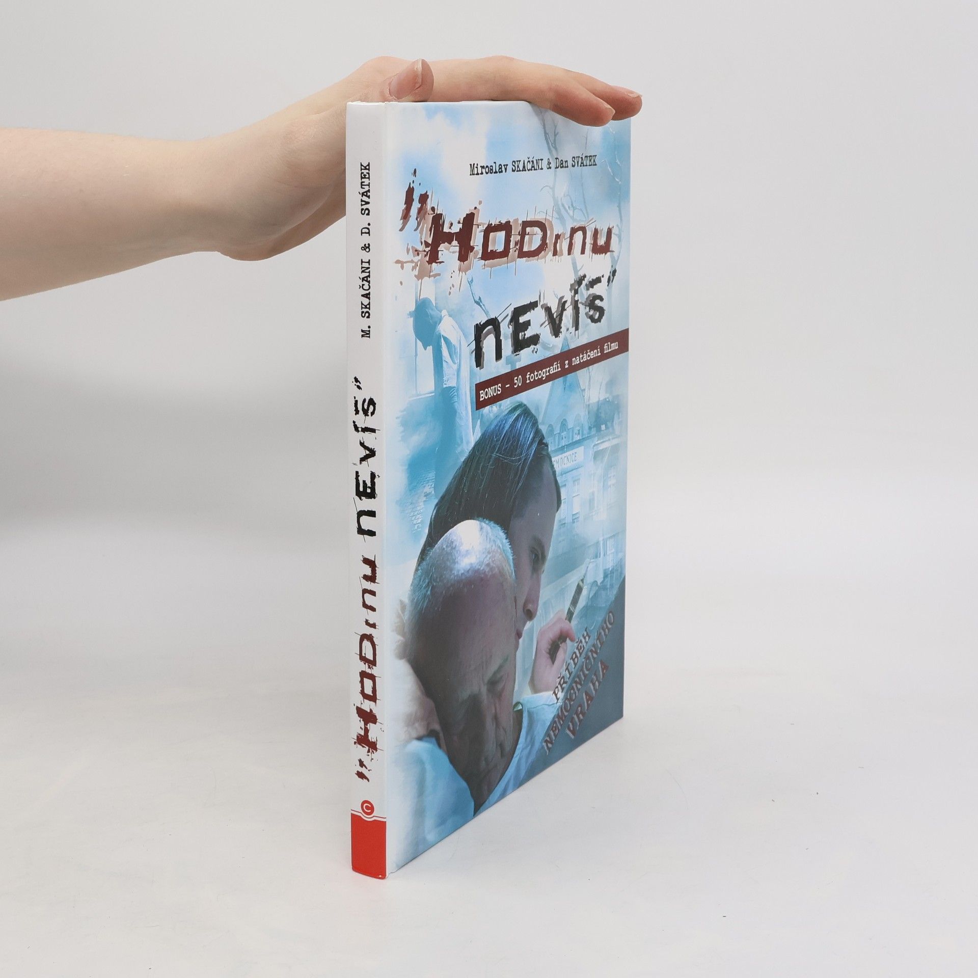 Daniel Svátek Hodinu nevíš : příběh nemocničního vraha