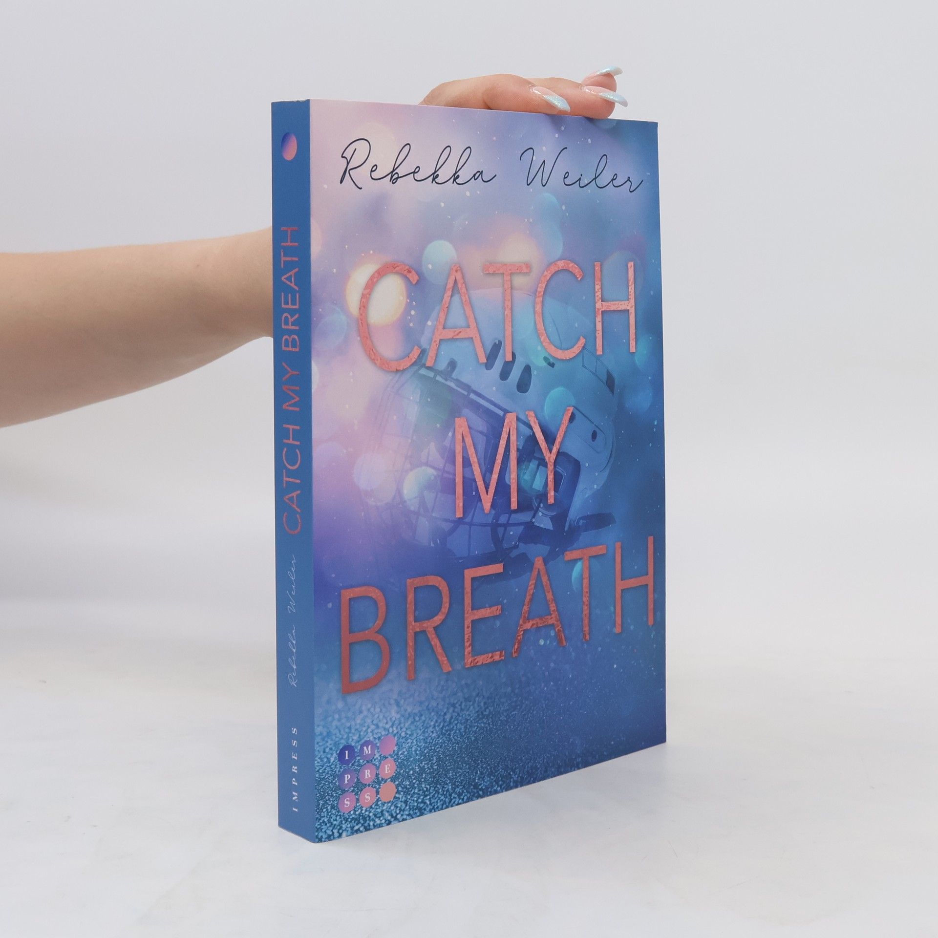Rebekka Weiler Catch My Breath (»Catch Me«-Reihe 2)
