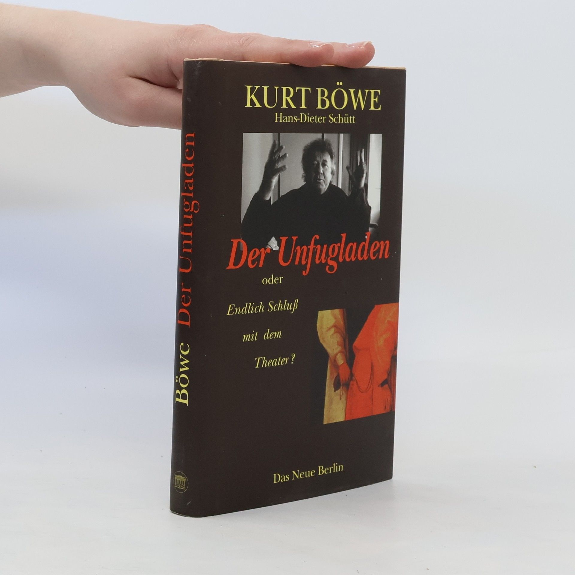 Kurt Böwe Der Unfugladen oder endlich Schluß mit dem Theater?
