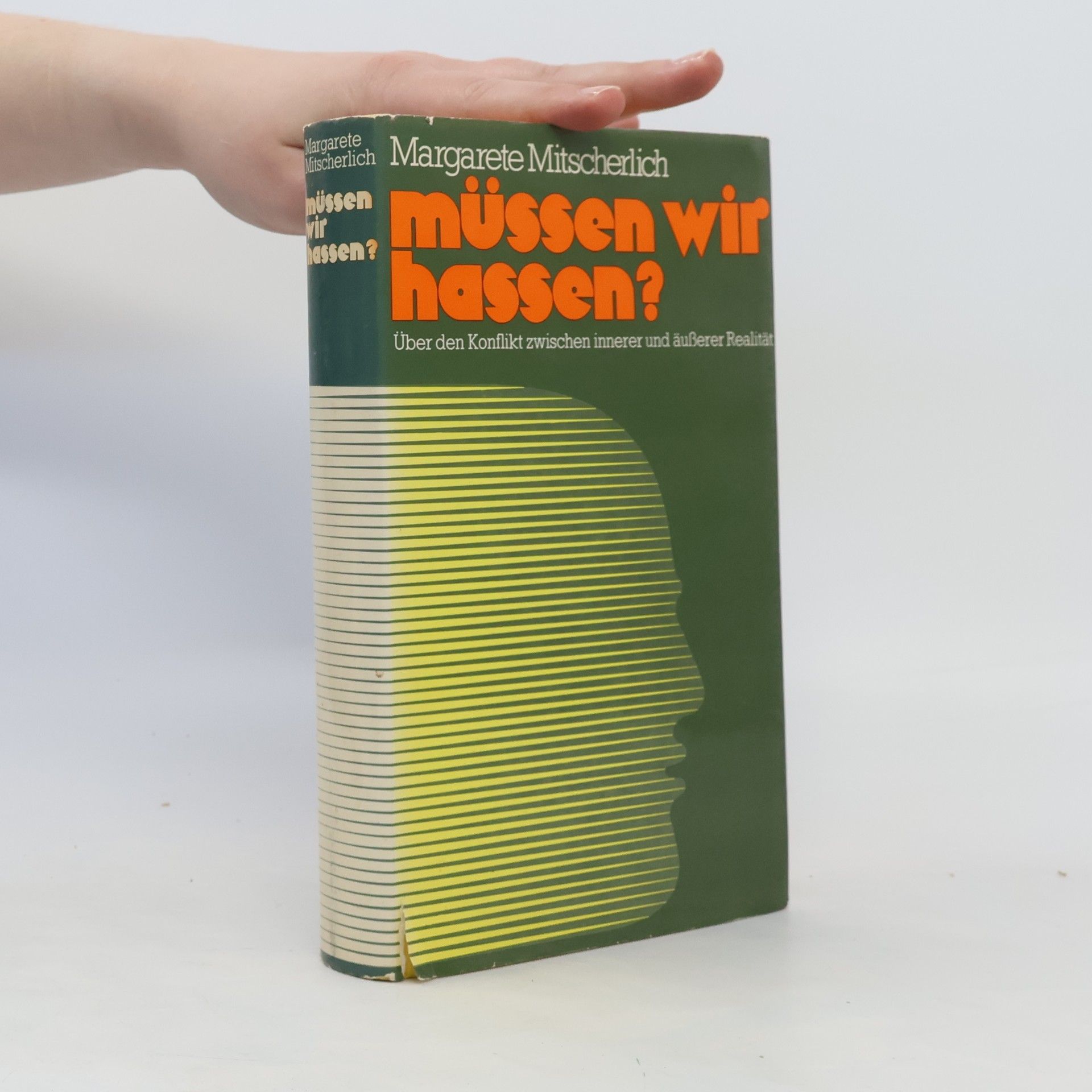Margarete Mitscherlich Müssen wir hassen?