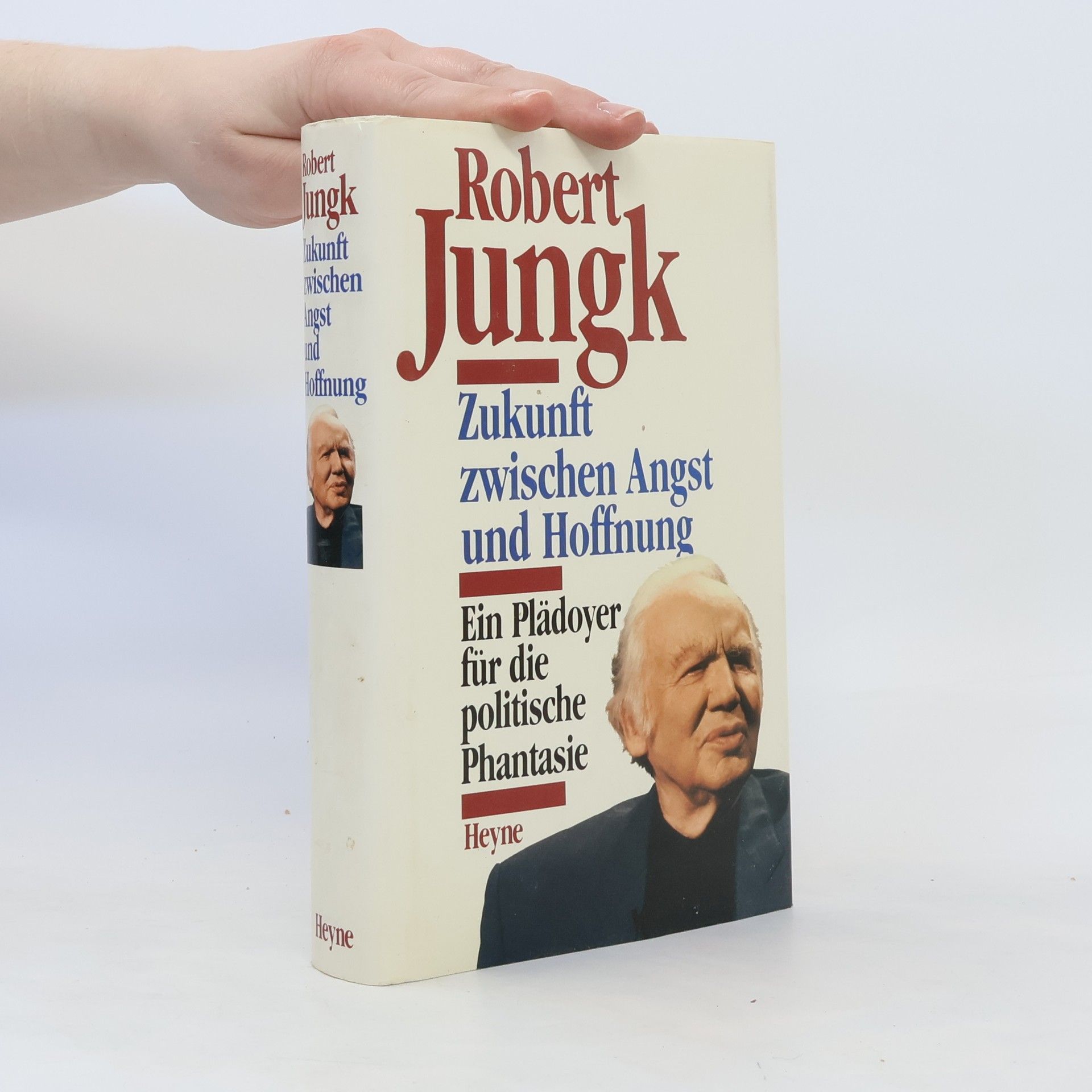 Robert Jungk Zukunft zwischen Angst und Hoffnung