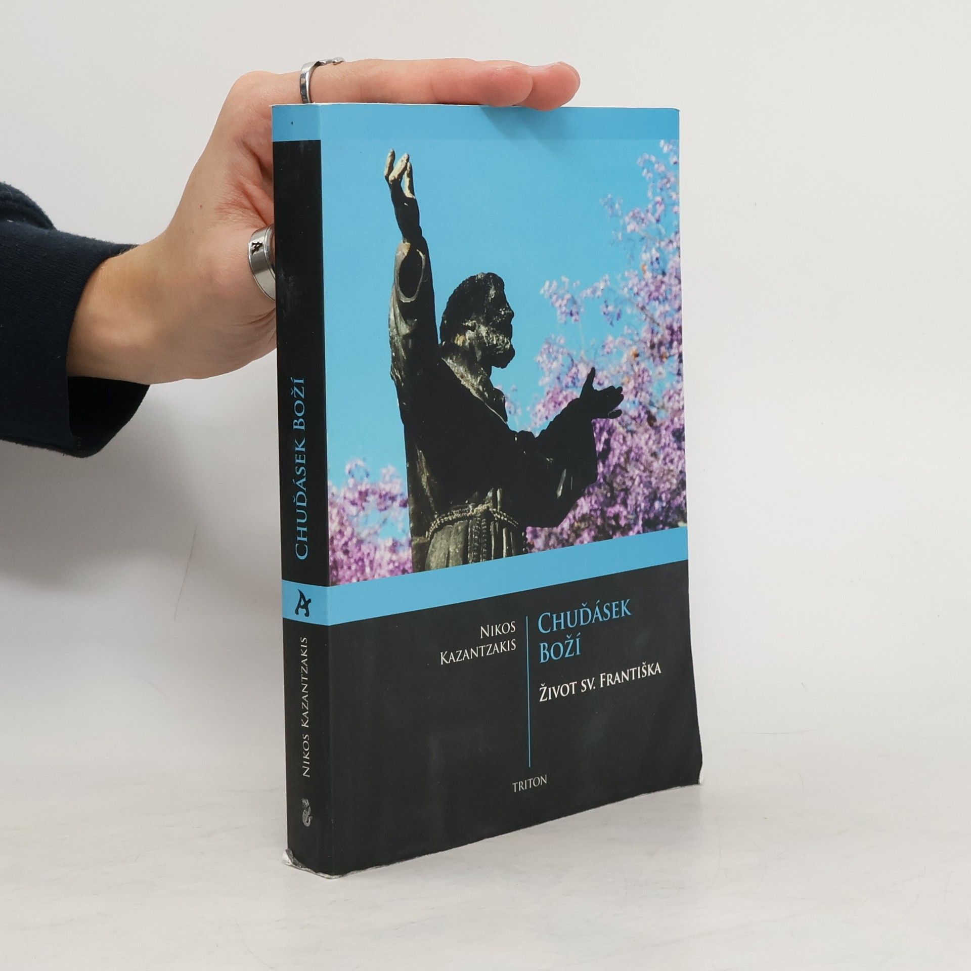 Nikos Kazantzakis Chuďásek Boží. Život sv. Františka
