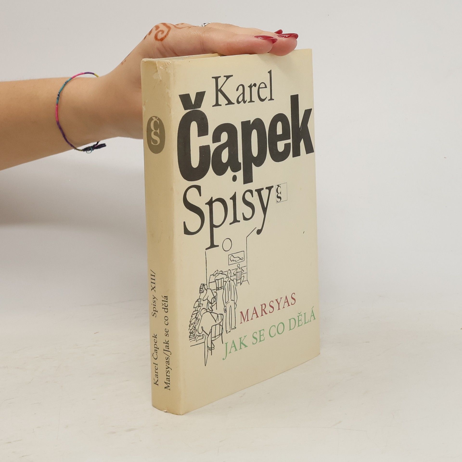 Karel Čapek Spisy XIII. Marsyas. Jak se co dělá