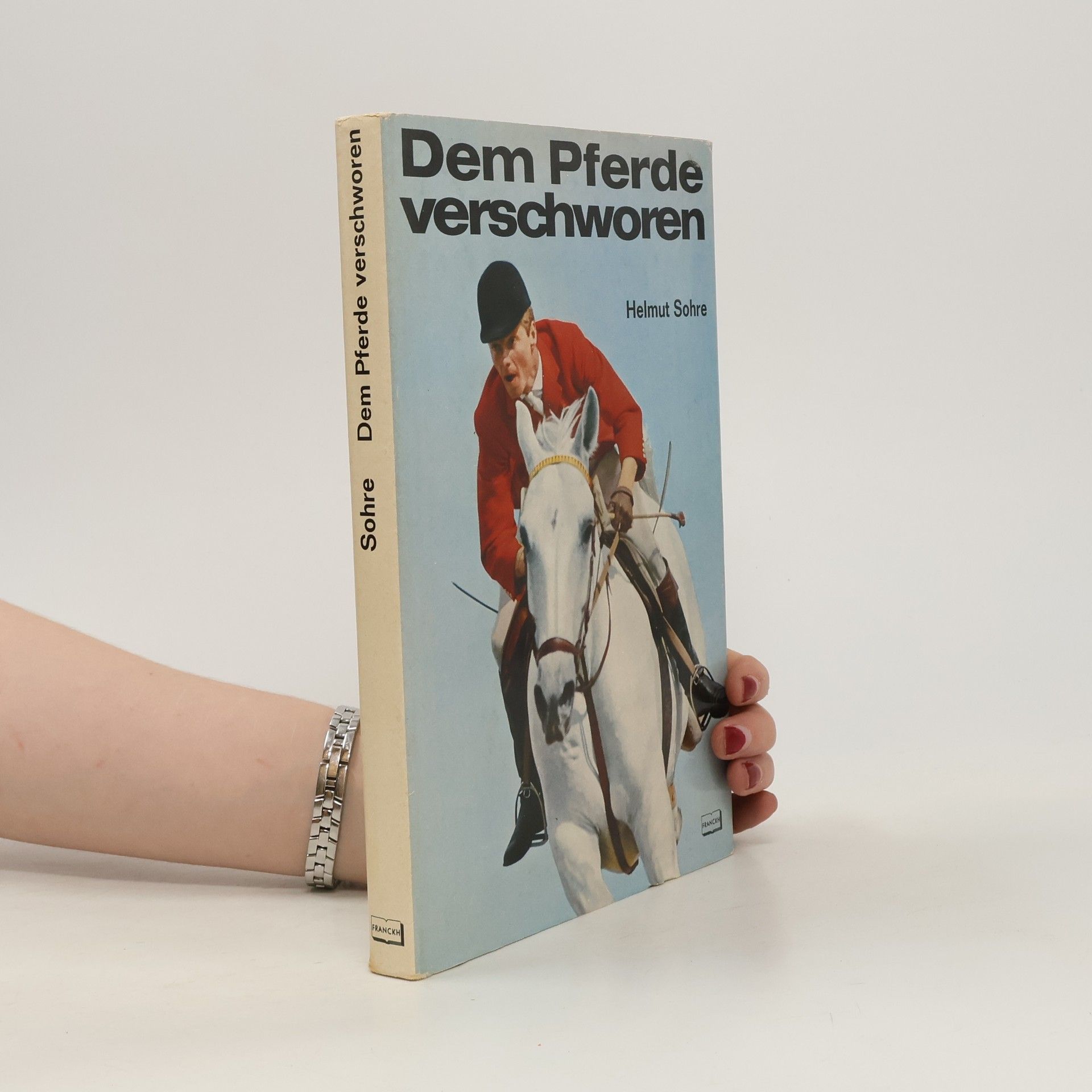 Helmut Sohre Dem Pferde verschworen