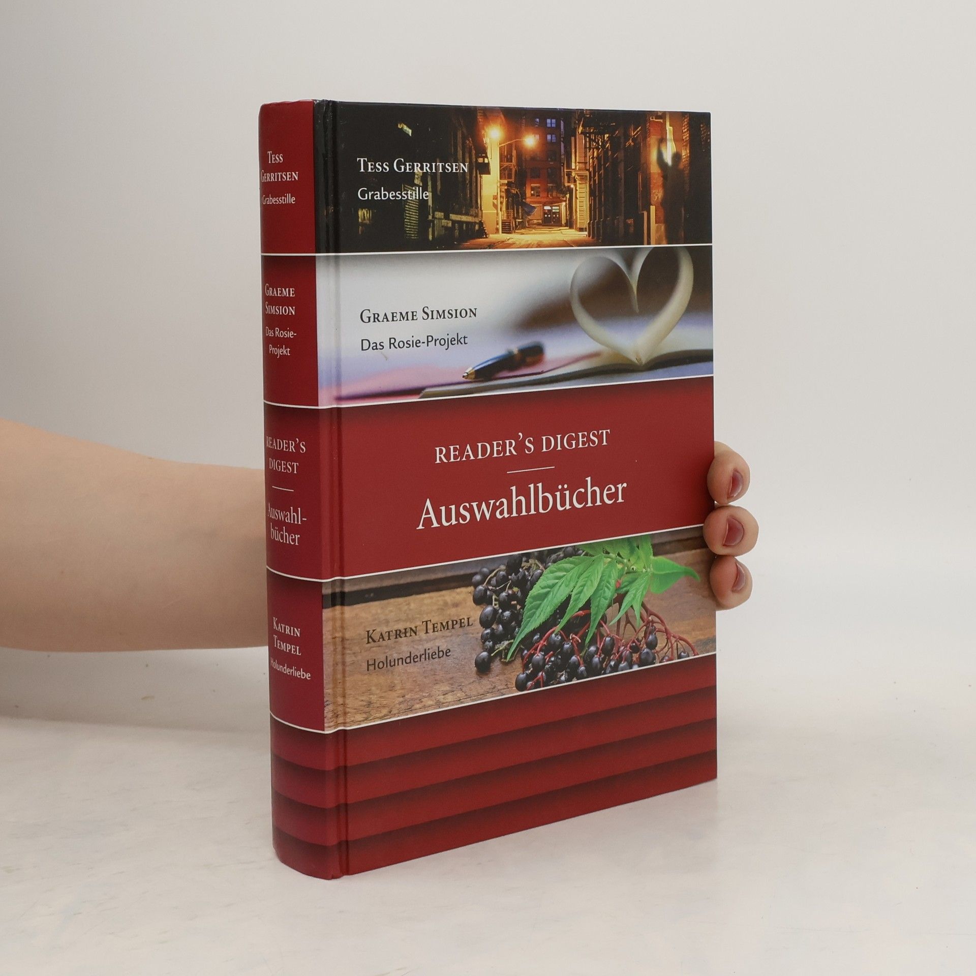 Autorenkollektiv Reader’s digest Auswahlbücher. Tess Gerritsen. Grabesstille. Graeme Simsion. Das Rosie-Projekt. Katrin Tempel Holunderliebe