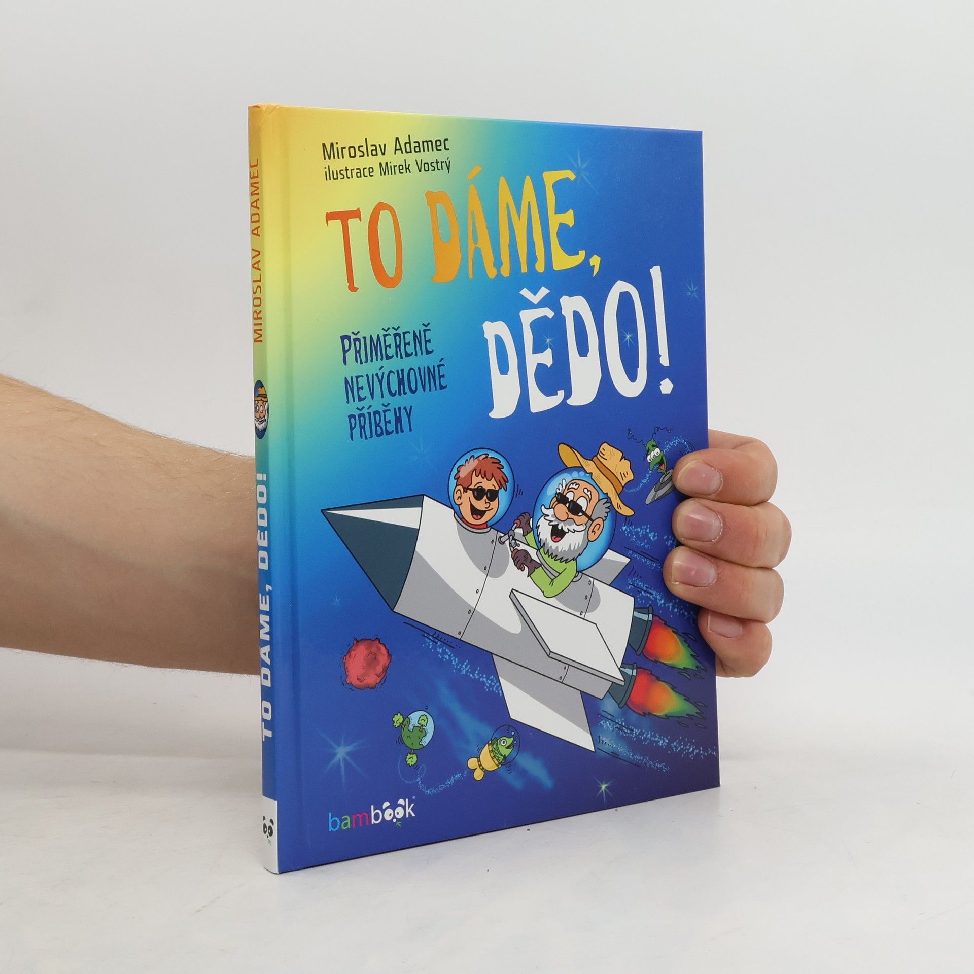 Miroslav Adamec To dáme, dědo!