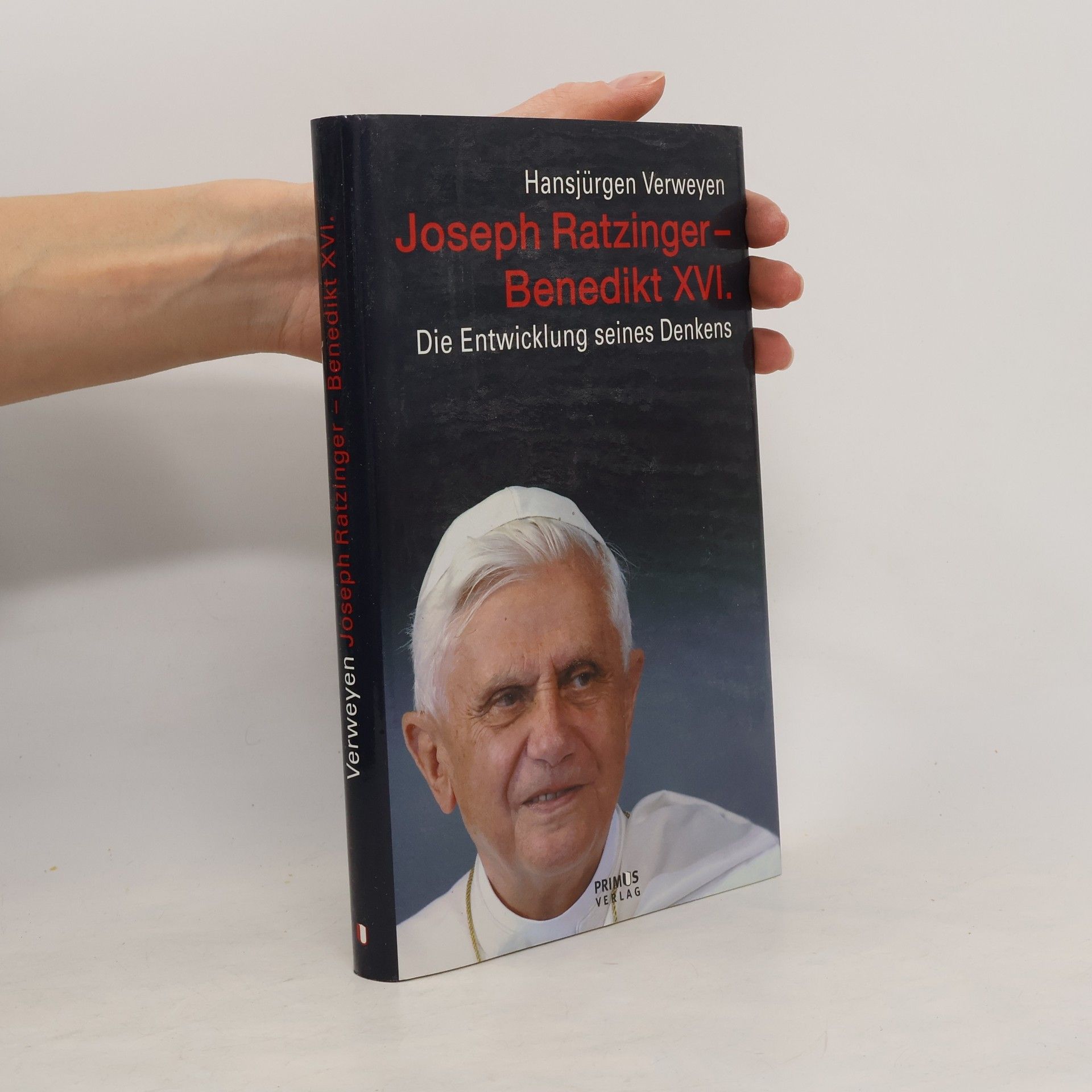 Hansjürgen Verweyen Joseph Ratzinger - Benedikt XVI.
