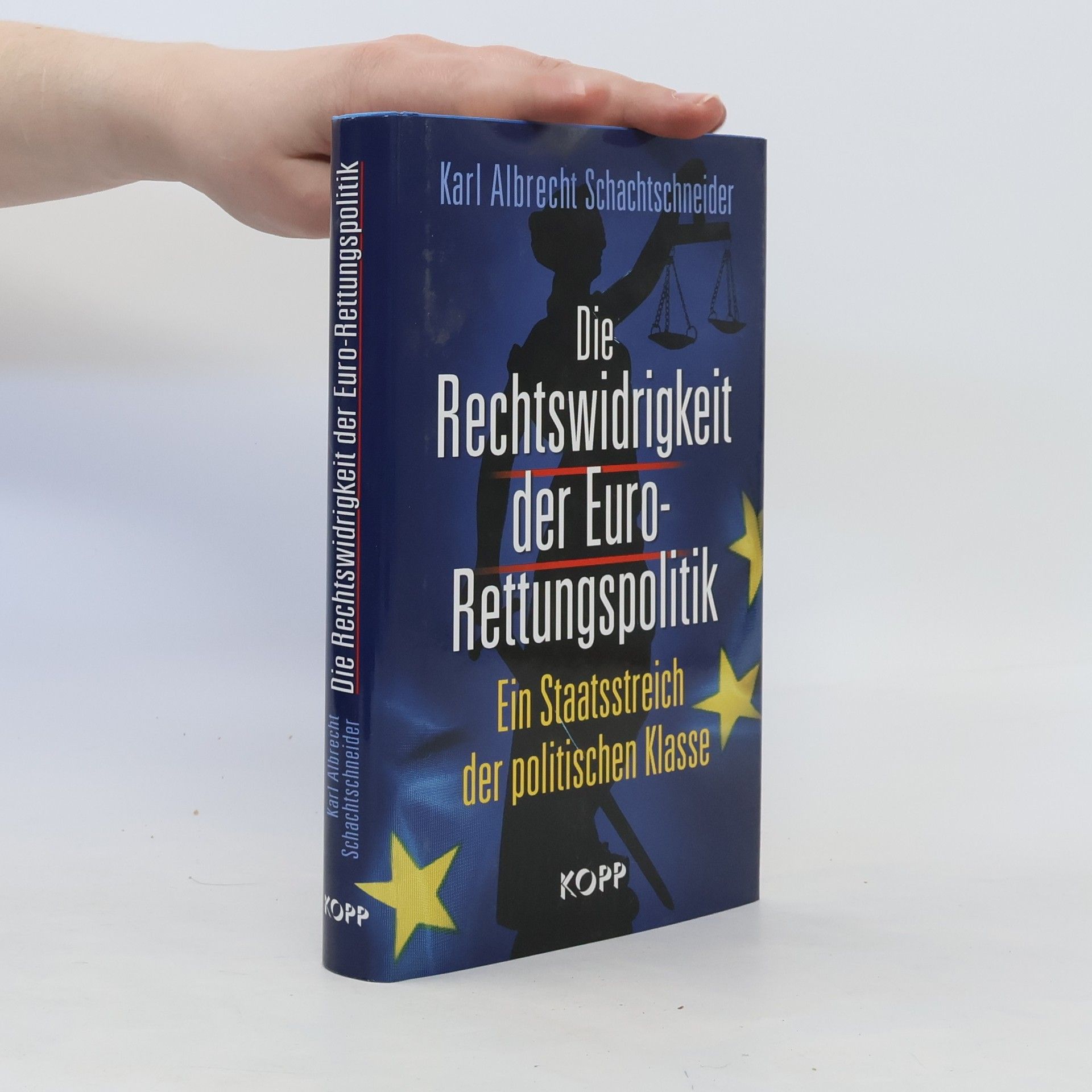 Karl Albrecht Schachtschneider Die Rechtswidrigkeit der Euro-Rettungspolitik