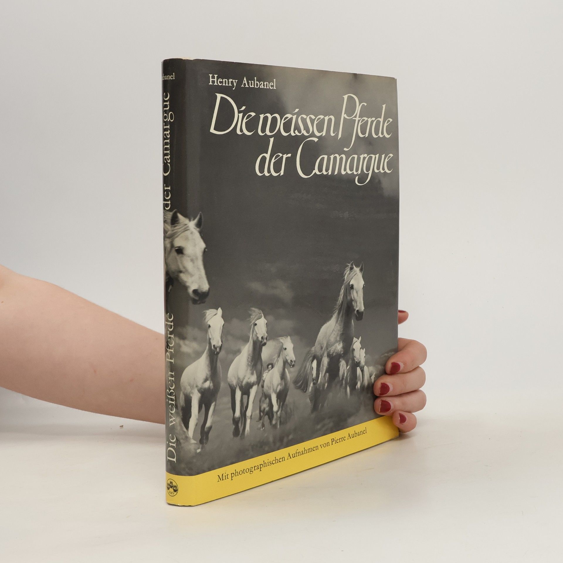 Henry Aubanel Die weissen Pferde der Camargue