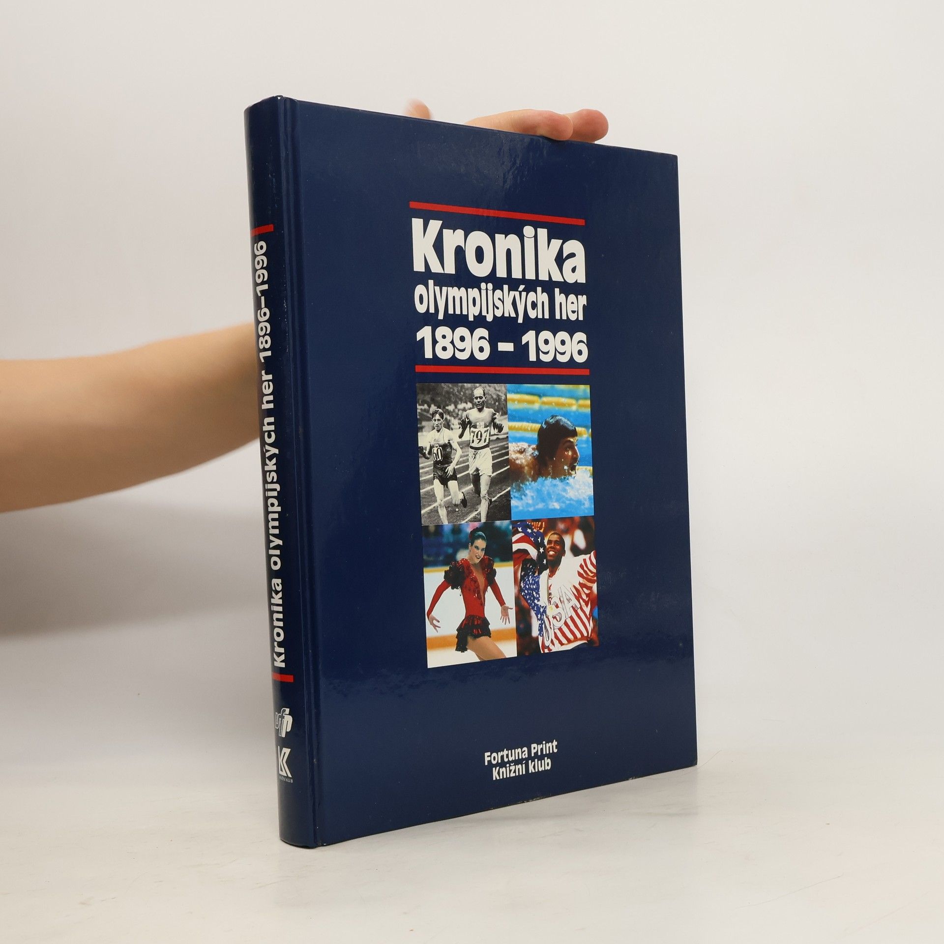 unbekannt Kronika olympijských her 1896 - 1996