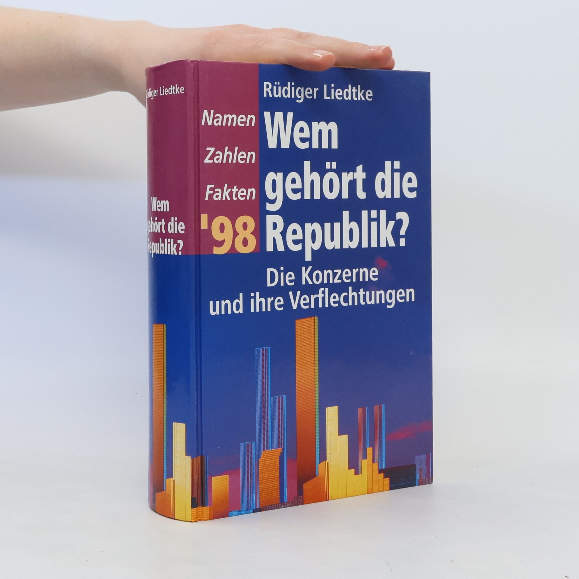 Rüdiger Liedtke Wem gehört die Republik '98?