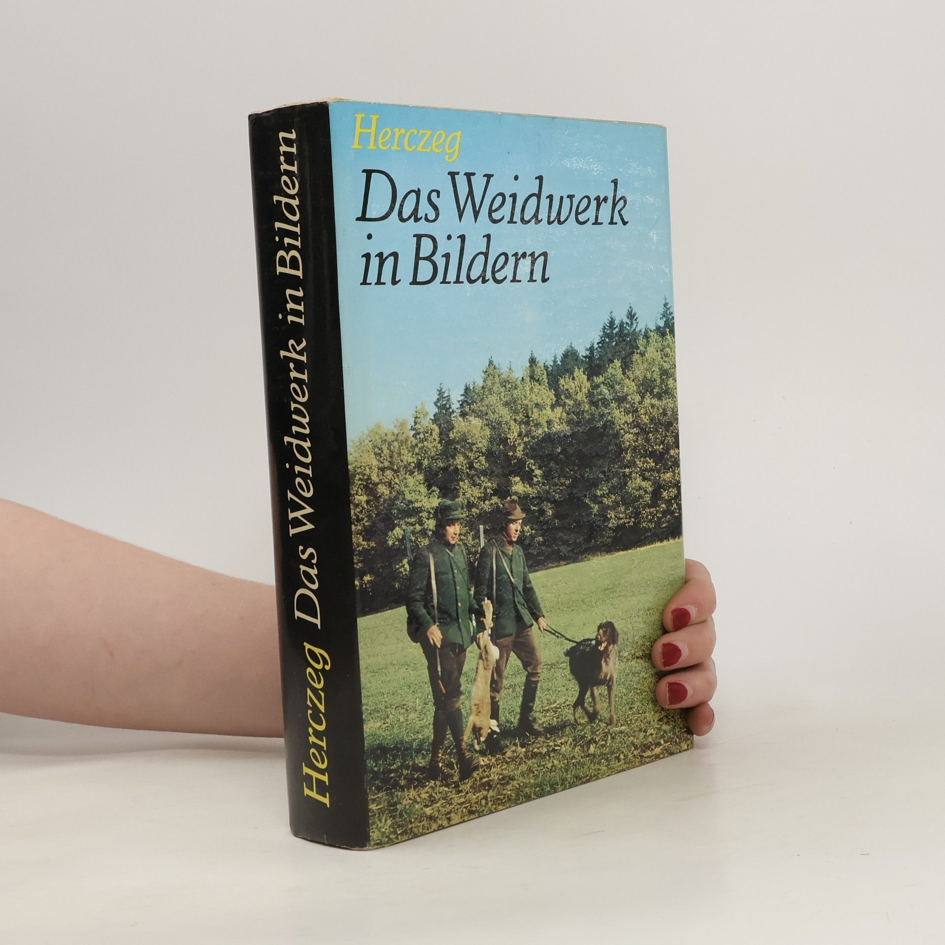 Alojz Bernard Herczeg Das Weidwerk in Bildern