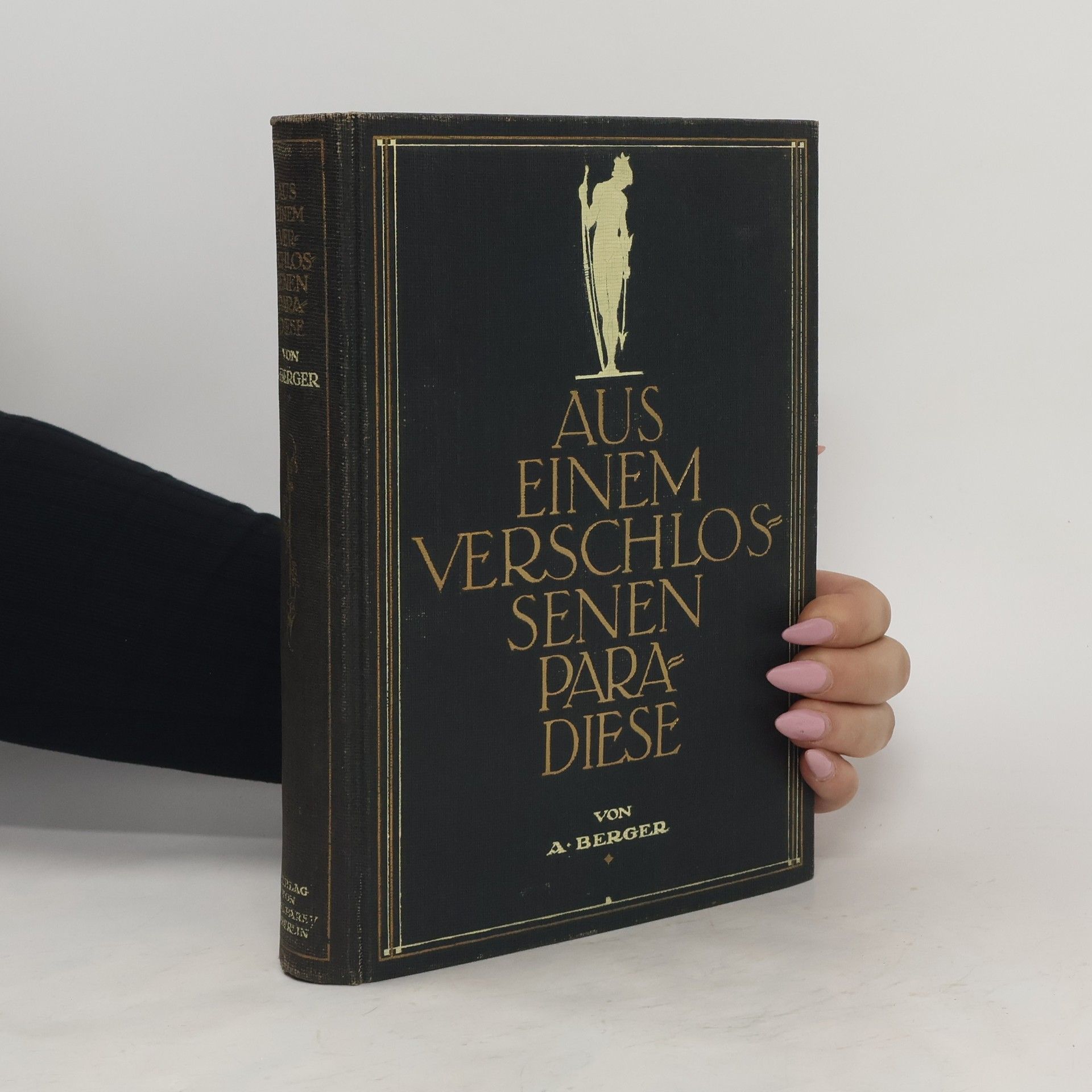 A. Berger Aus einem verschlossenen Paradiese