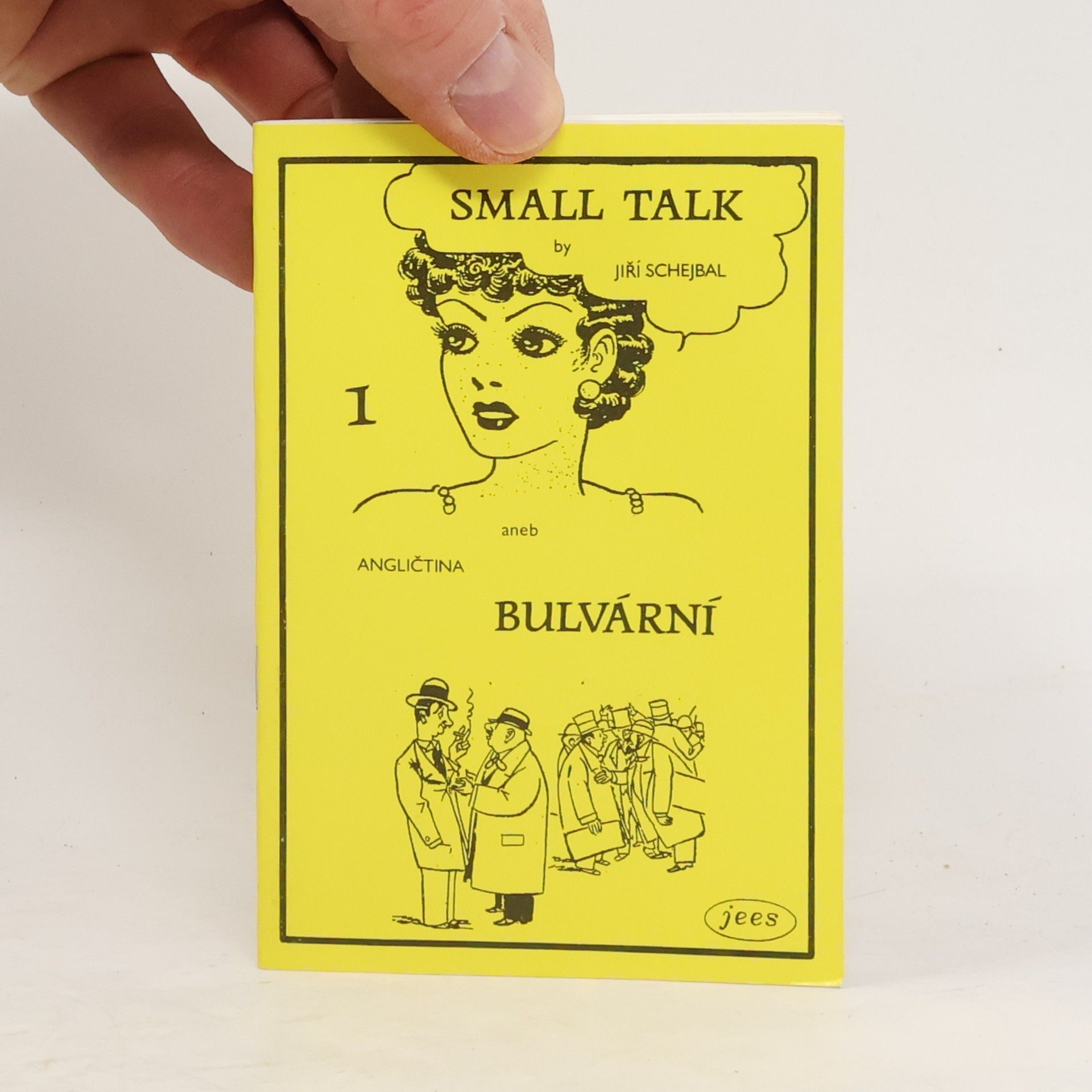 Jiří Schejbal Small Talk aneb angličtina bulvární 1