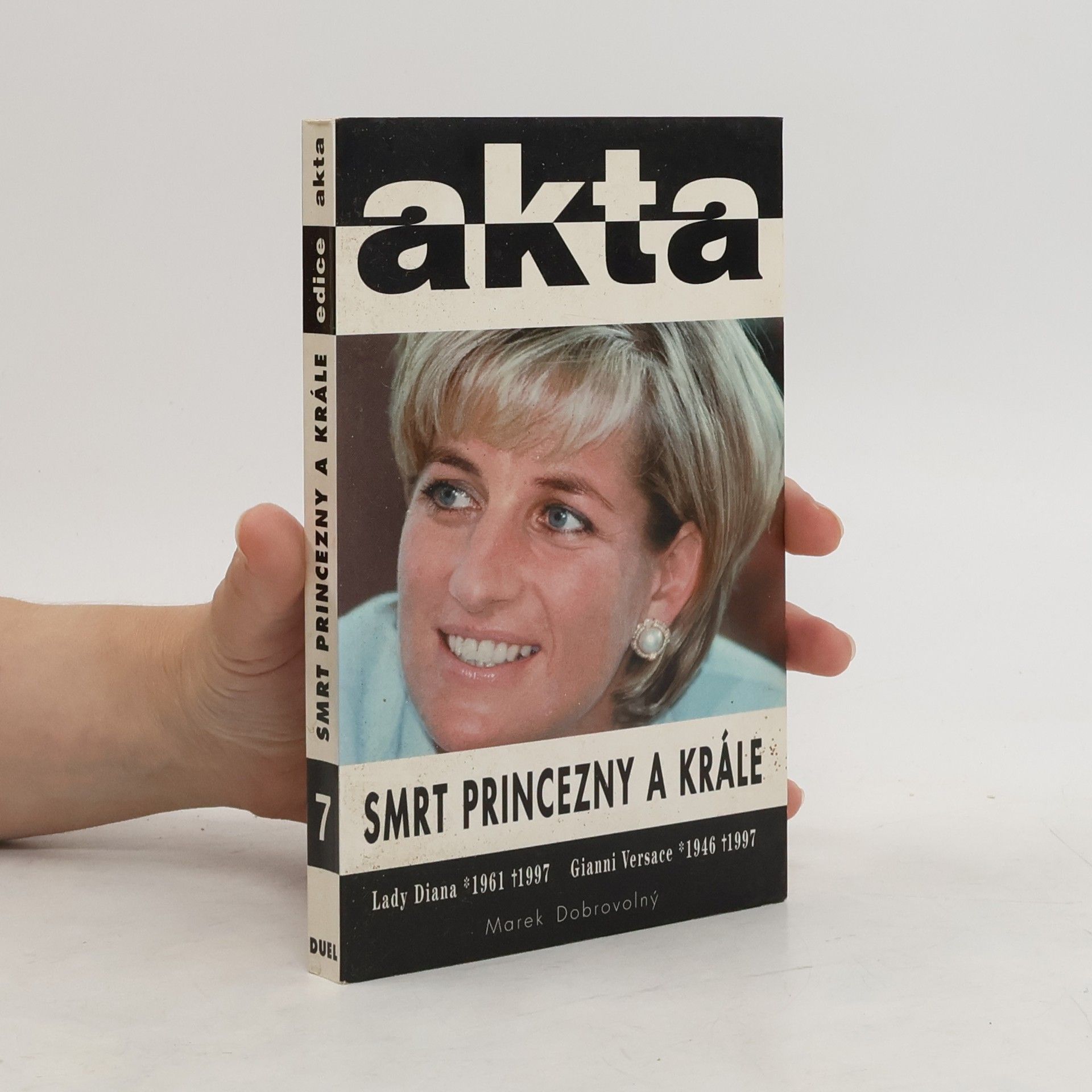 Marek Dobrovolný Smrt princezny a krále - princezna Diana 1961-1997 - Gianni Versace 1946-1997