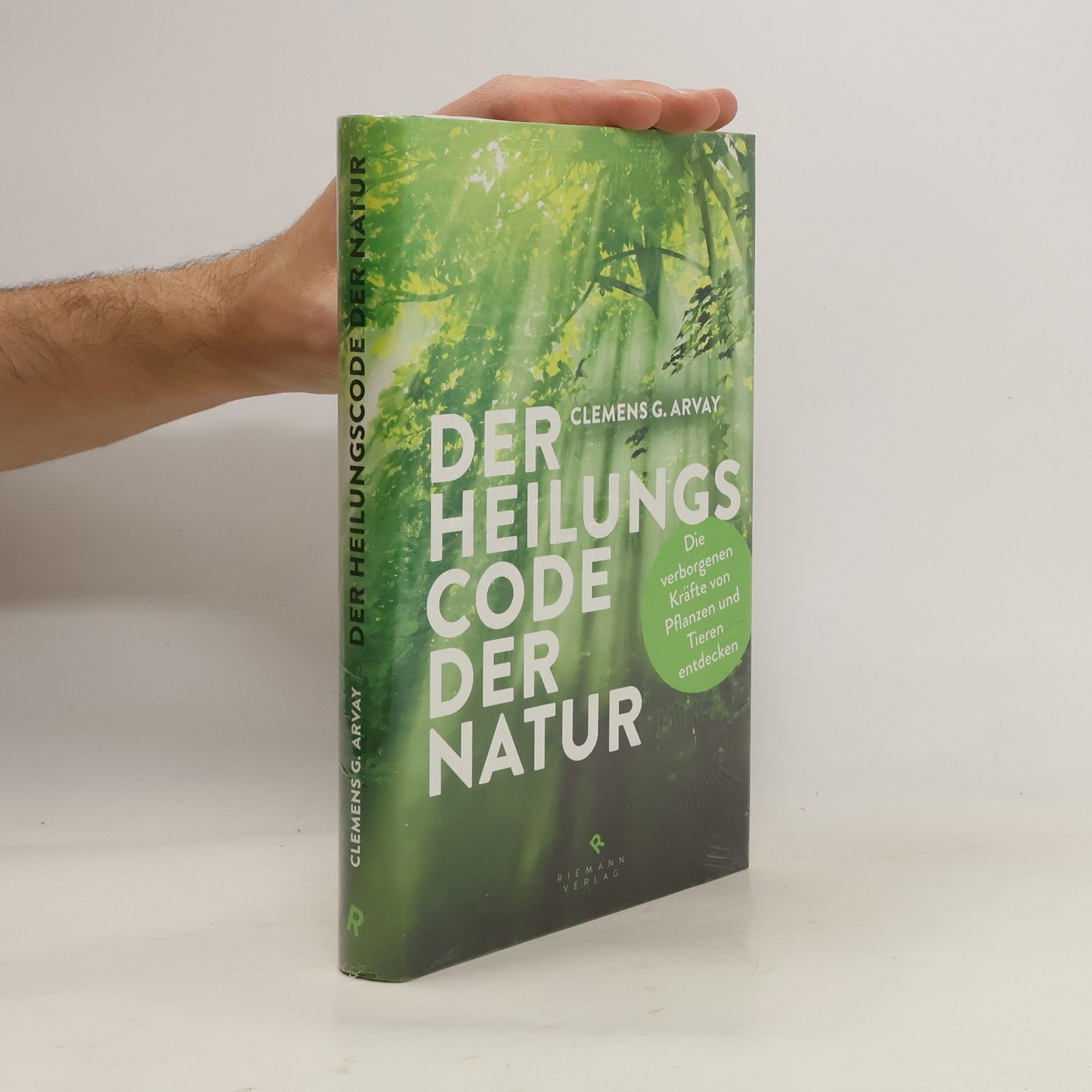 Clemens Arvay Der Heilungscode der Natur