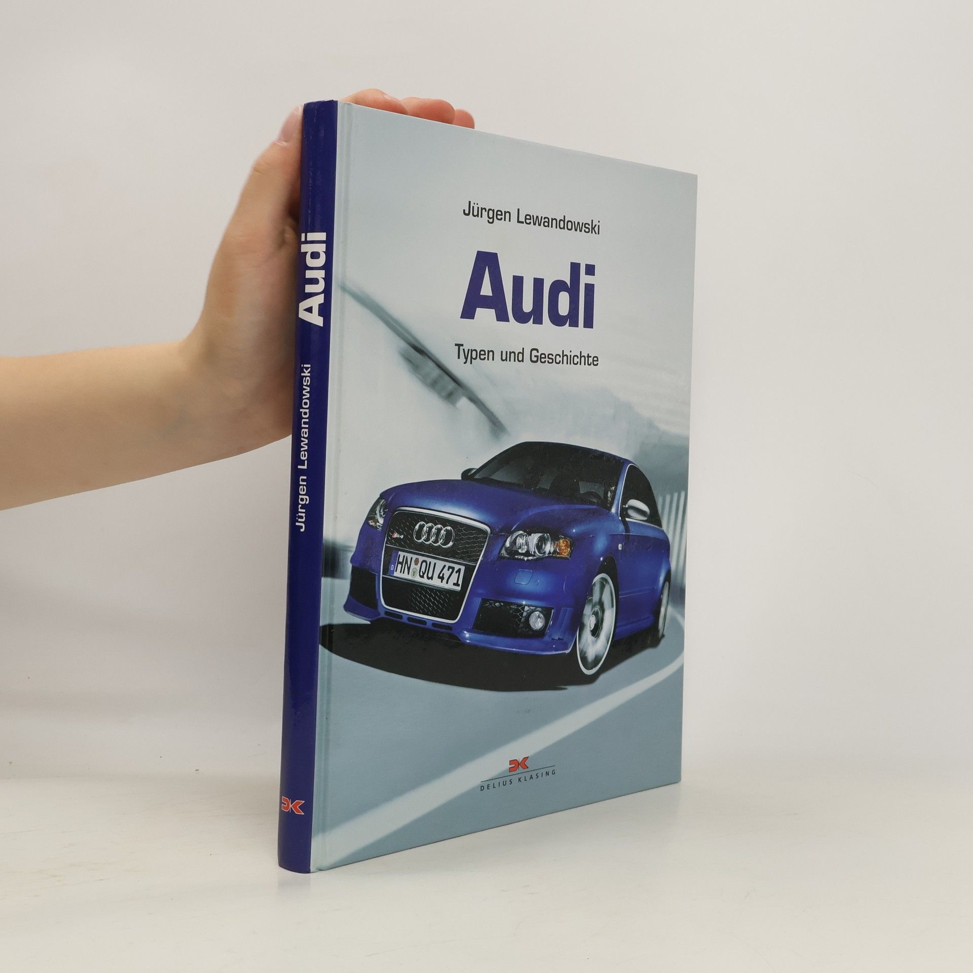 Jürgen Lewandowski Audi. Typen und Geschichte
