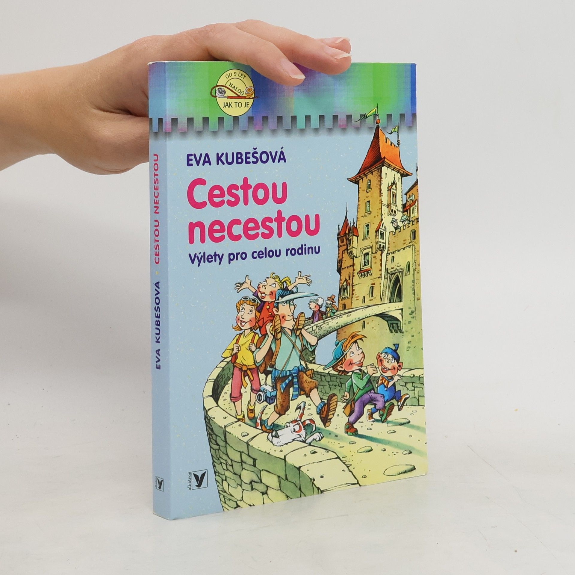 Eva Kubešová Cestou necestou. Výlety pro celou rodinu