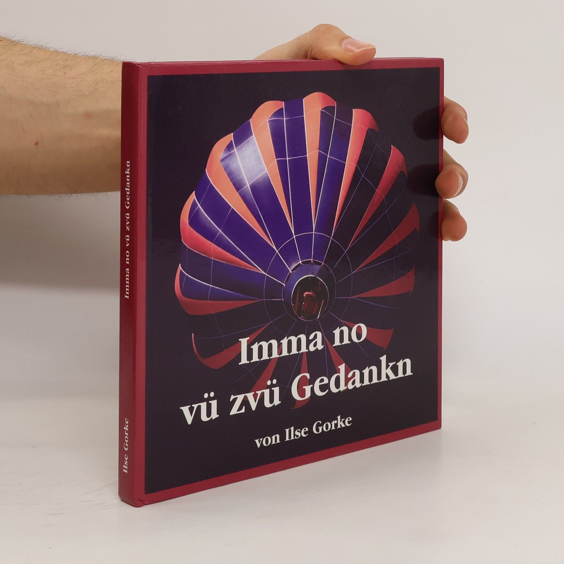 Ilse Gorke Imma no vü zvü Gedankn