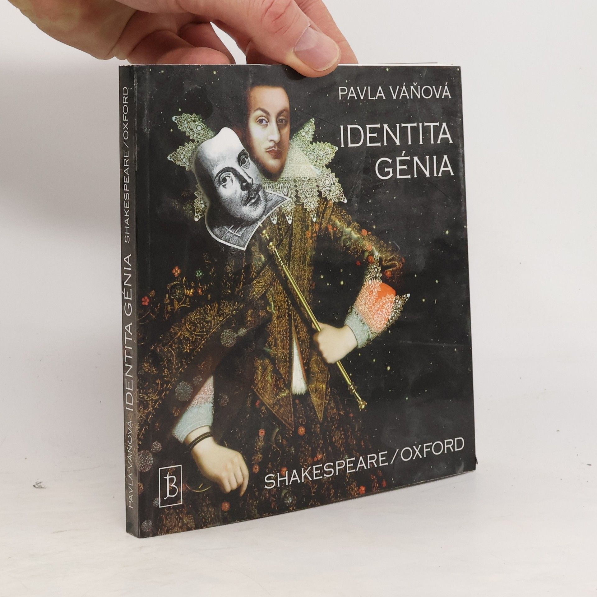 Pavla Váňová Identita génia : Shakespeare - Oxford