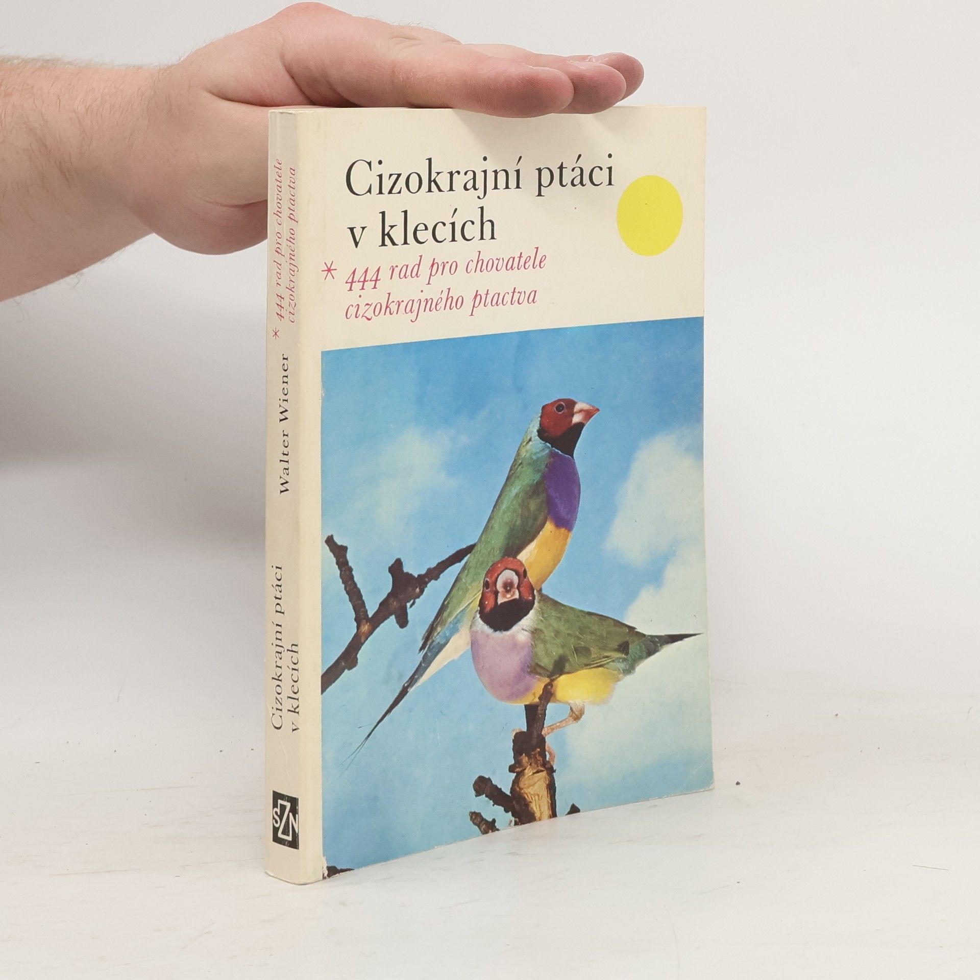 Walter Wiener Cizokrajní ptáci v klecích