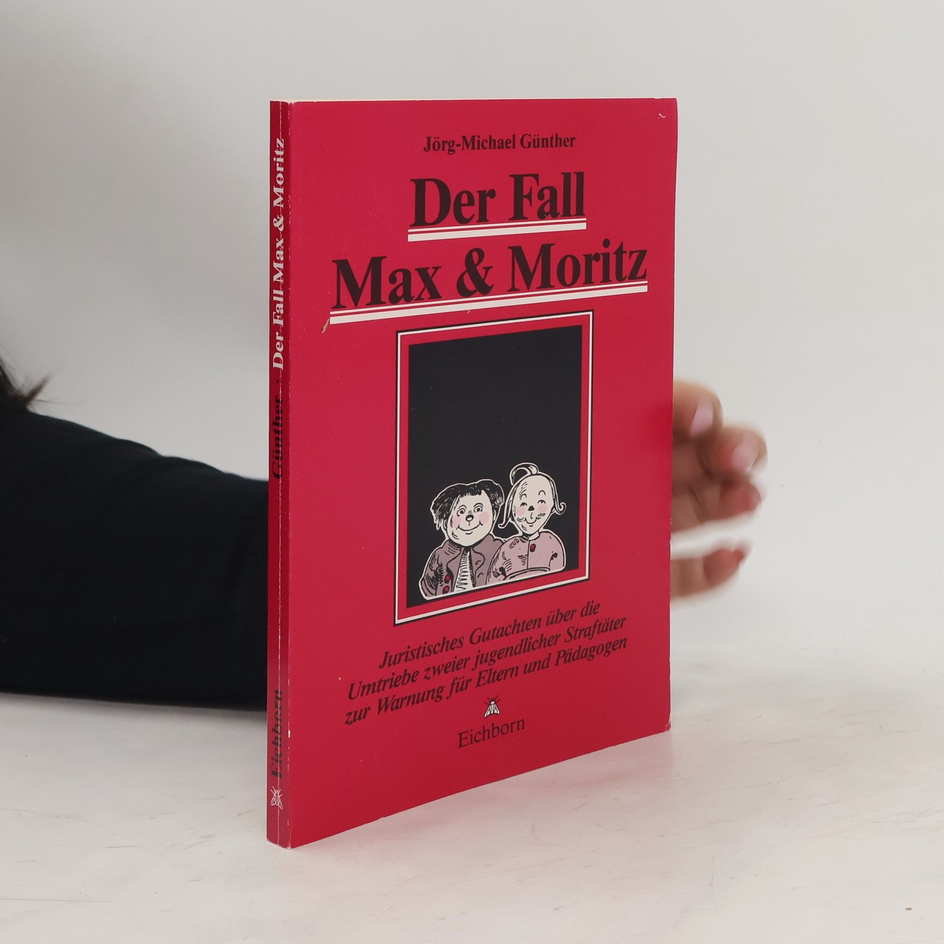 Jörg-Michael Günther Der Fall Max und Moritz