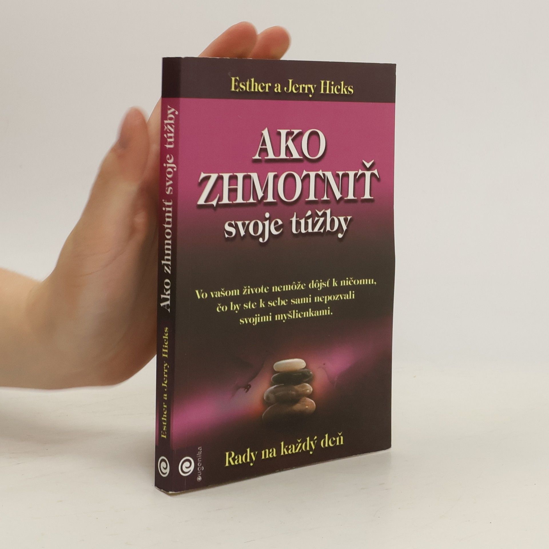 Esther Hicks Ako zhmotniť svoje túžby