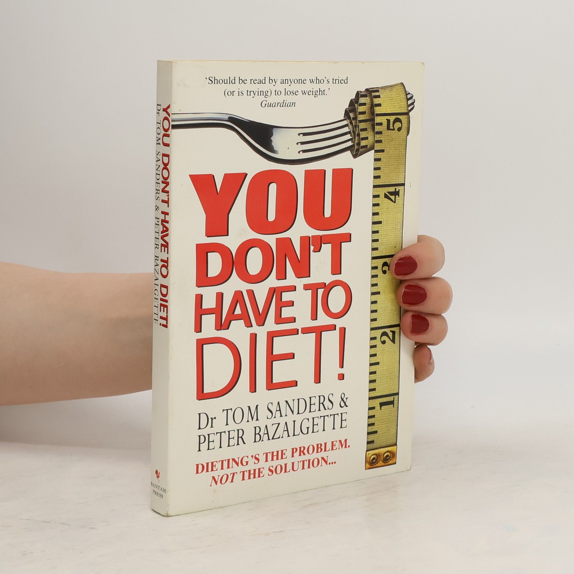 Tom Sanders You Don't Have to Diet!