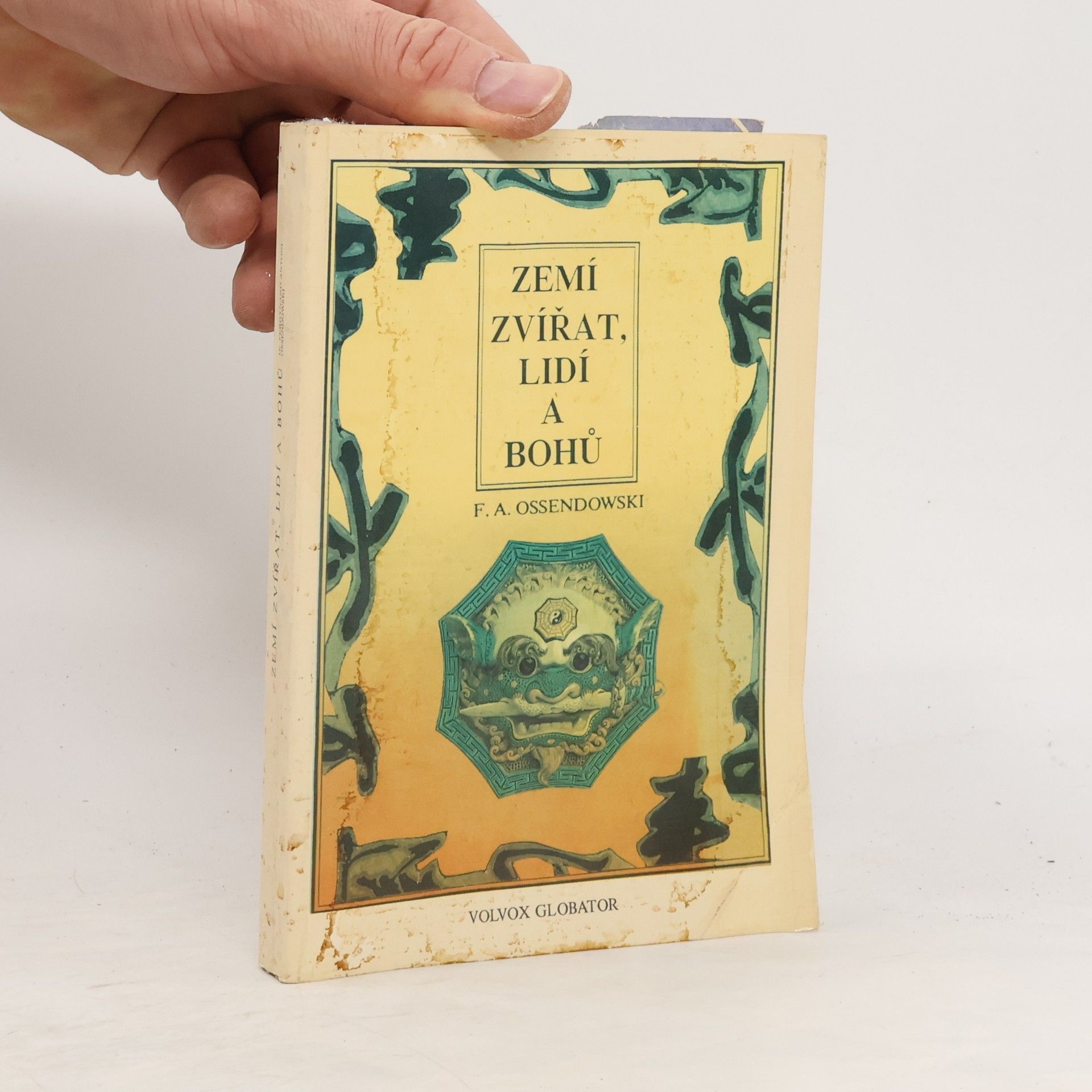 Antonii Ferdynand Ossendowski Zemí zvířat, lidí a bohů