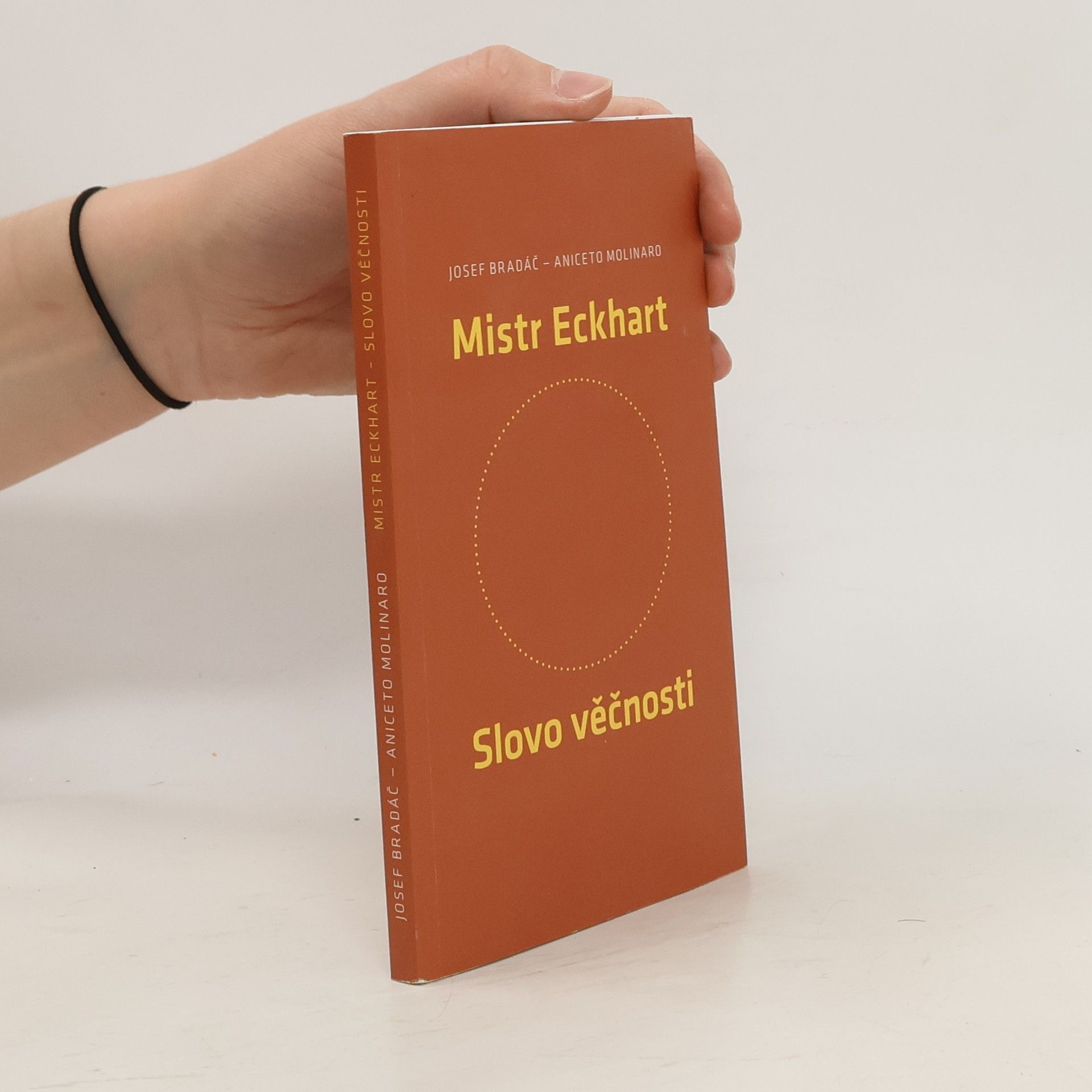 Josef Bradáč Mistr Eckhart. Slovo věčnosti