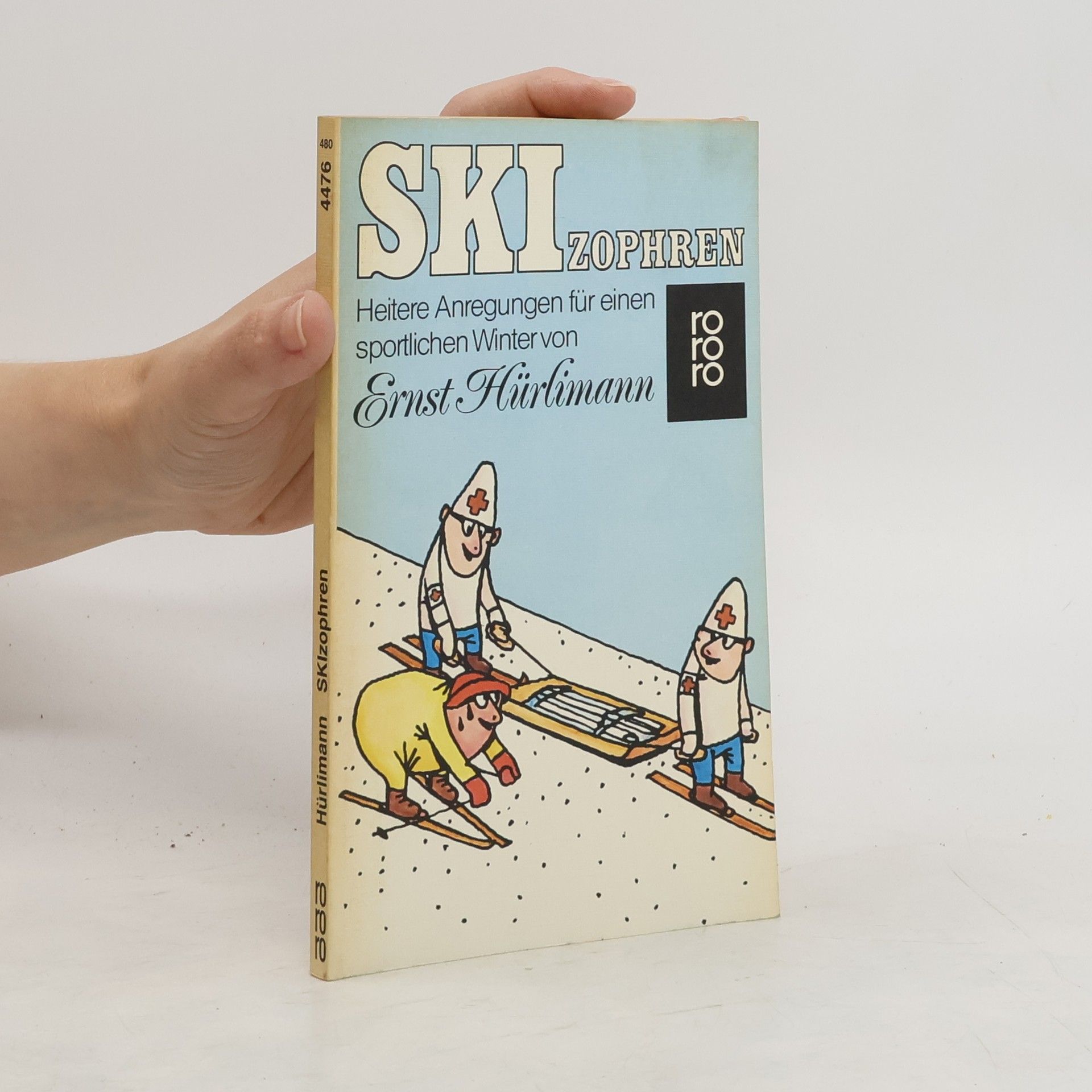 Ernst Hürlimann Skizophren. Heitere Anregungen für einen sportlichen Winter