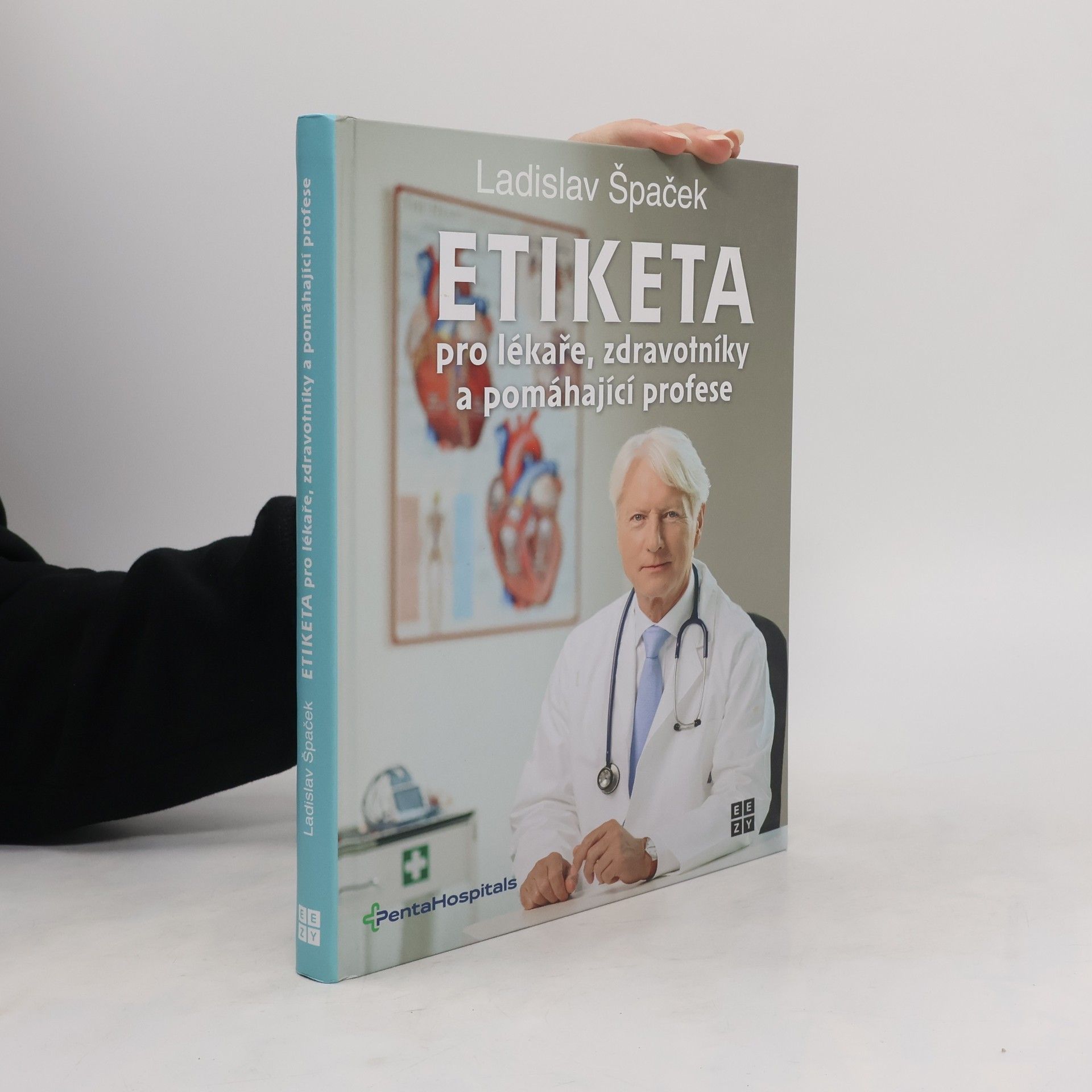 Ladislav Špaček Etiketa pro lékaře, zdravotníky a pomáhající profese